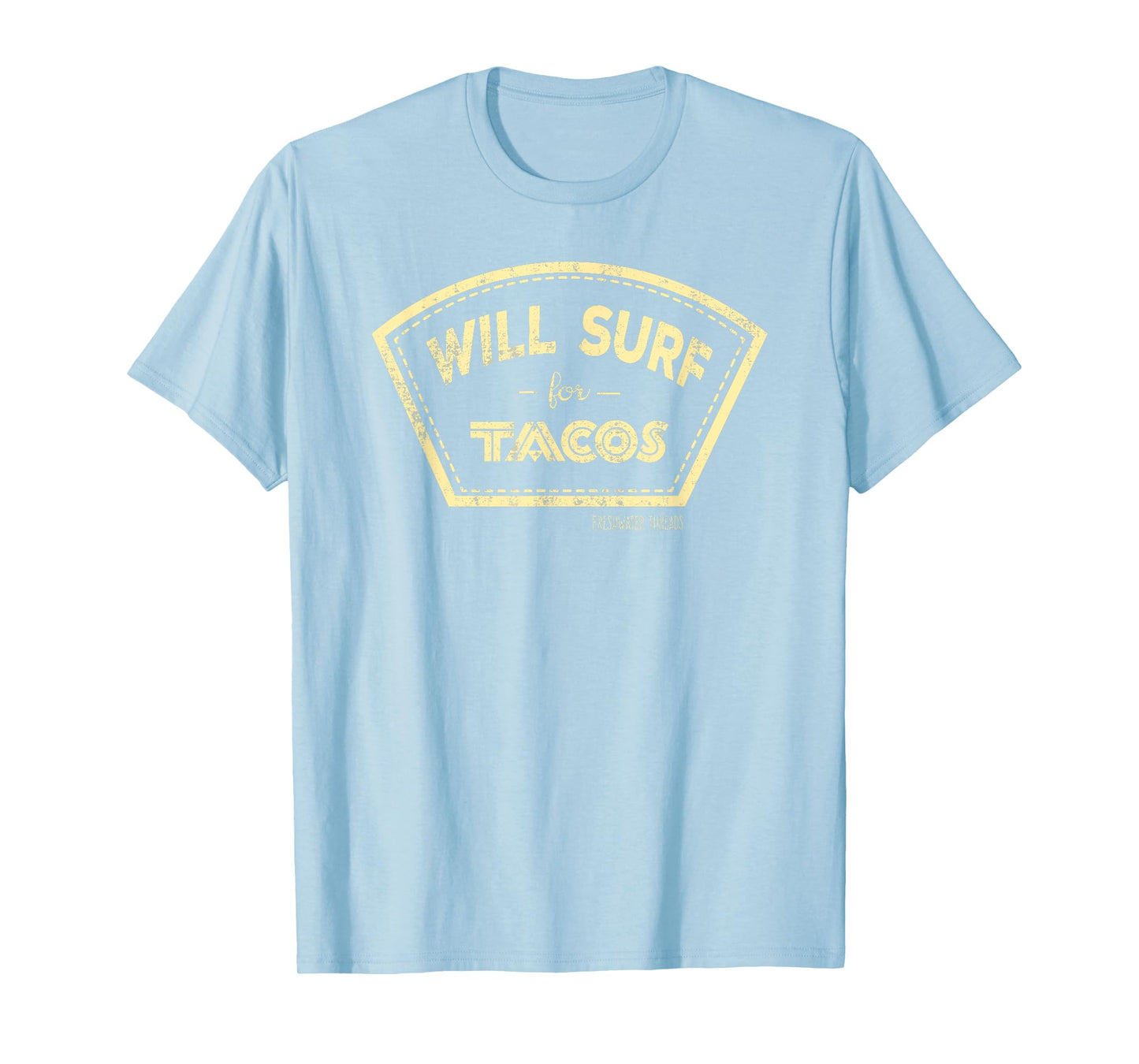 Will Surf For Tacos Mens Womens Kids T-Shirt