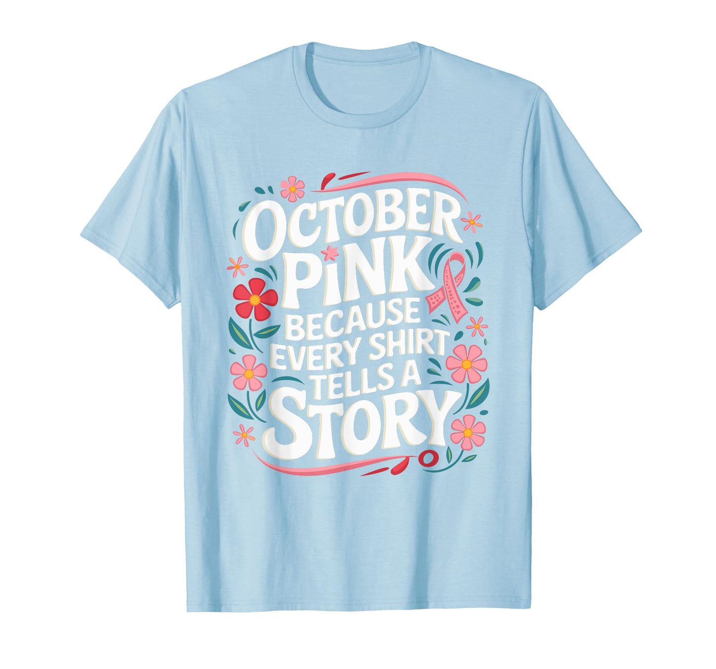 Pink October Tells A Story Support Breast Cancer Awareness T-Shirt