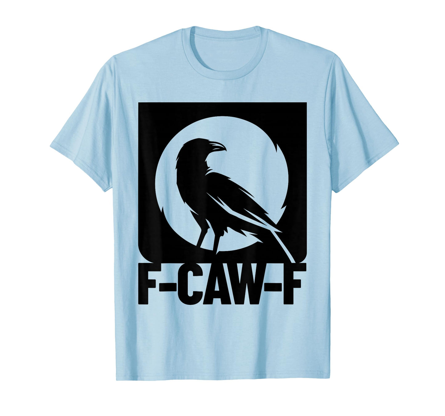 Funny Black Crow F-Caw-F Black Bird Raven Moon Men Women T-Shirt