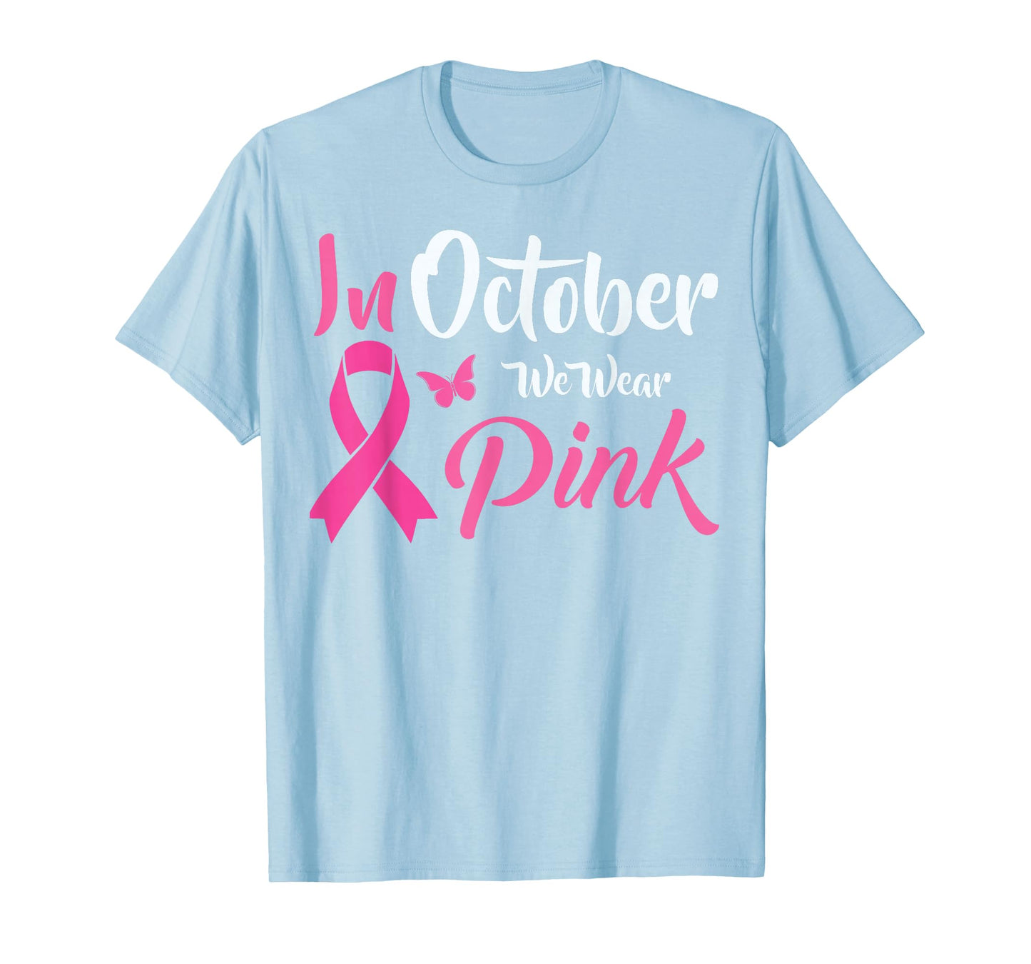 Breast Cancer Awareness We Wear Pink in October Survivors T-Shirt