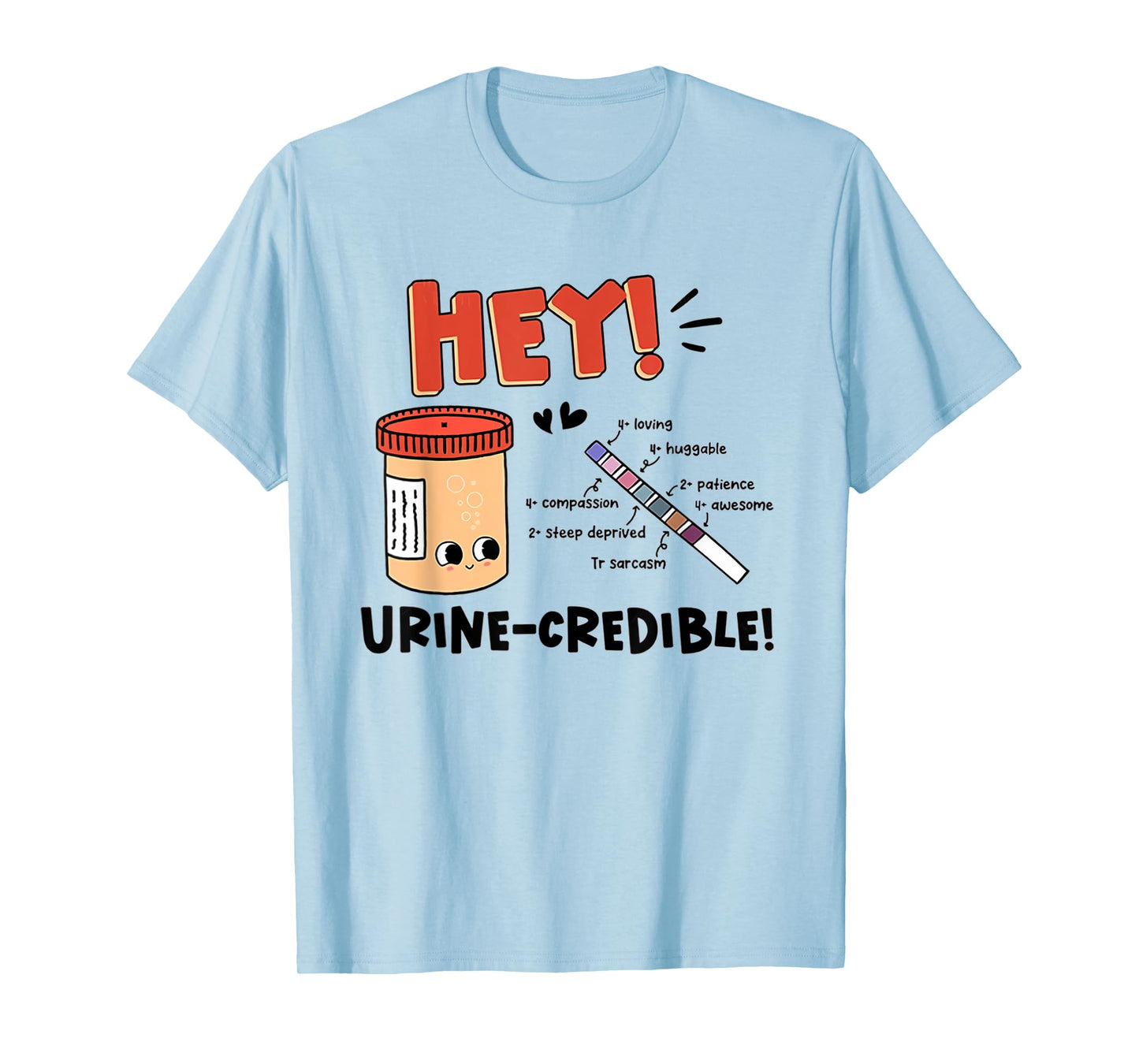Urine Credible Nurse Urologist Nephrologist Medical CNA ICU T-Shirt