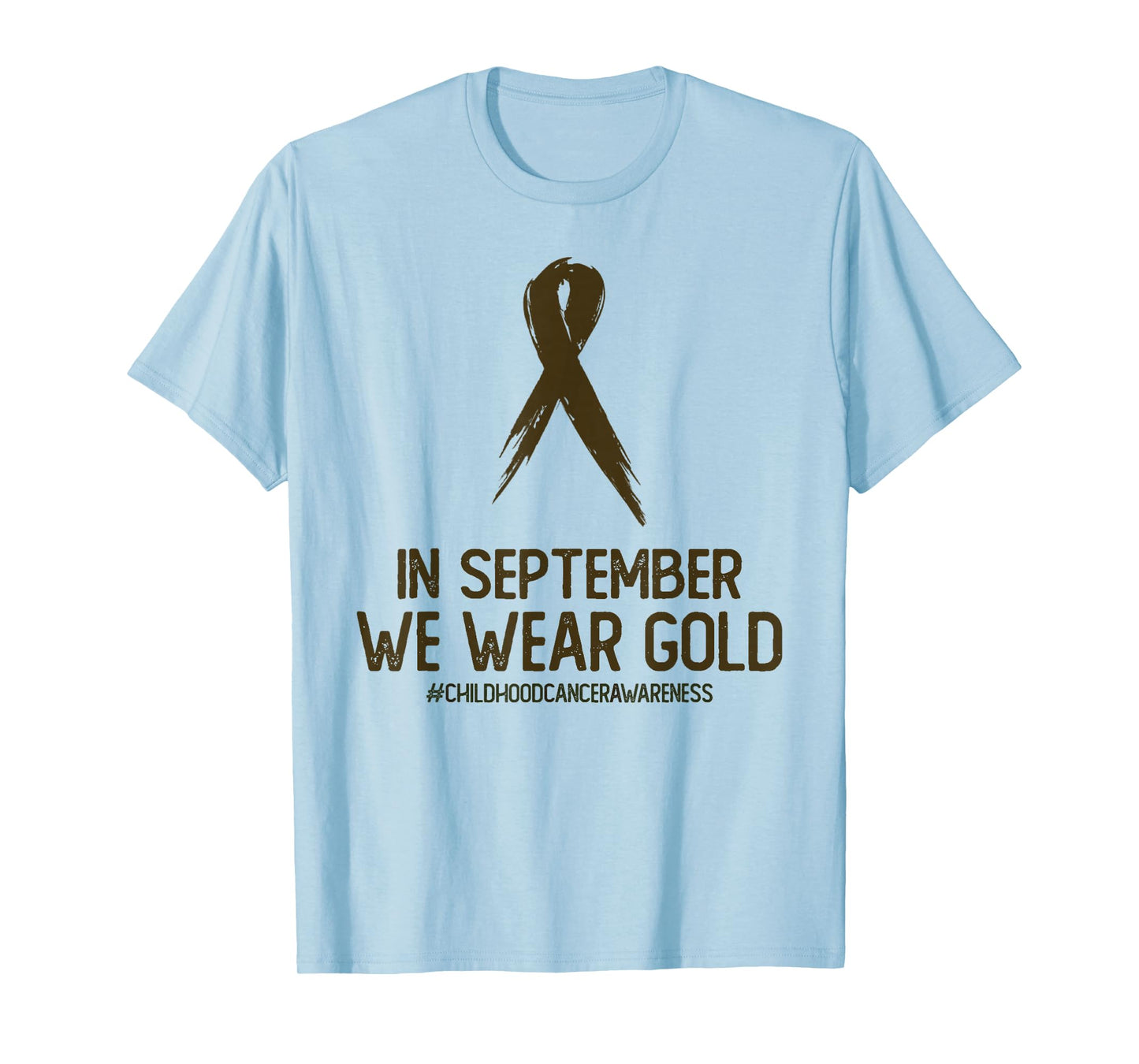 Childhood Cancer Awareness Month In September We Wear Gold T-Shirt