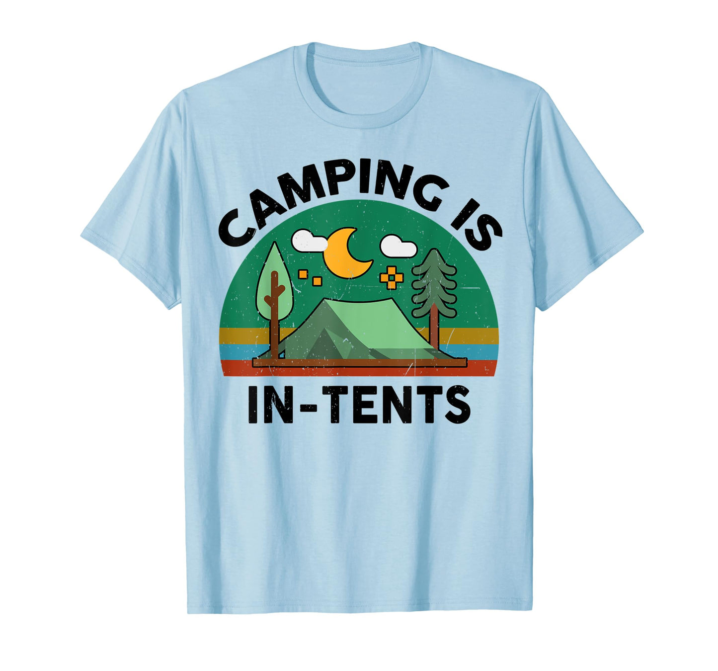Funny Camping Is In-Tents for Happy Camper Hiking RV Lover T-Shirt
