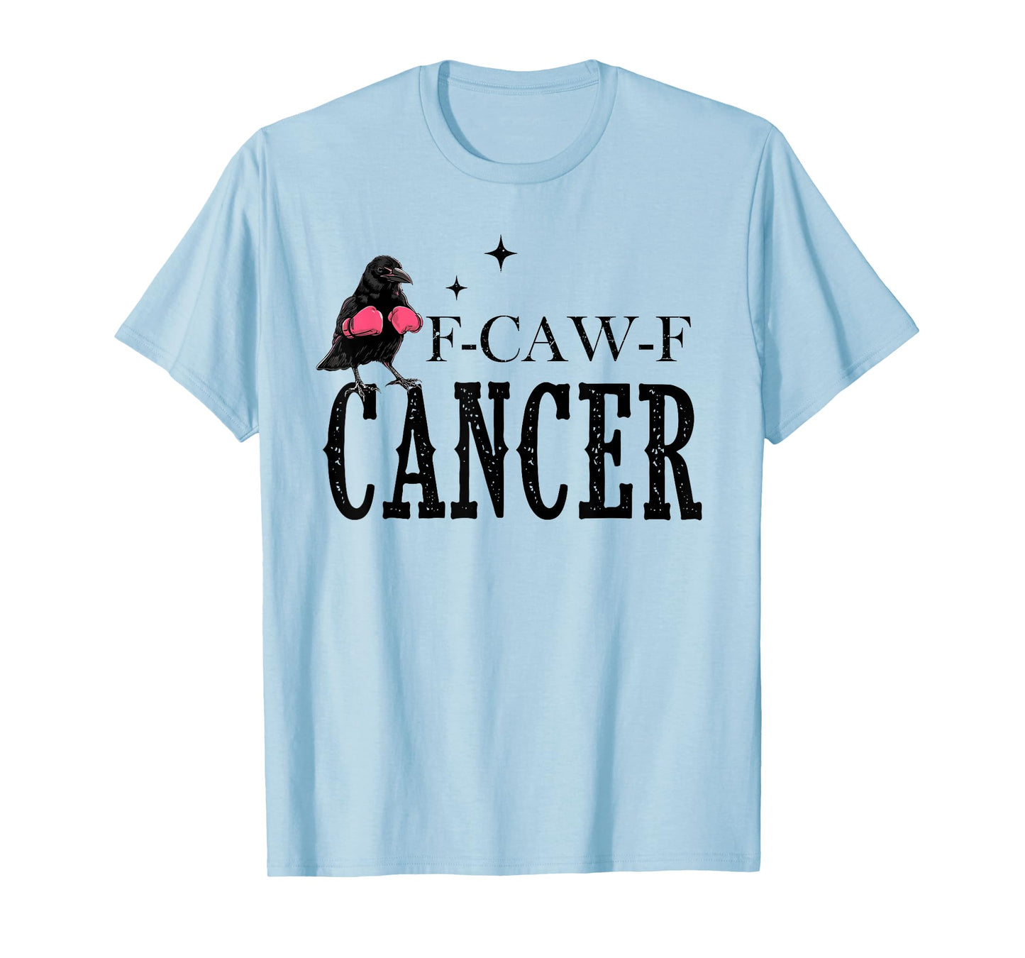 Breast Cancer Awareness F-Caw-F Cancer FCawF Cancer T-Shirt