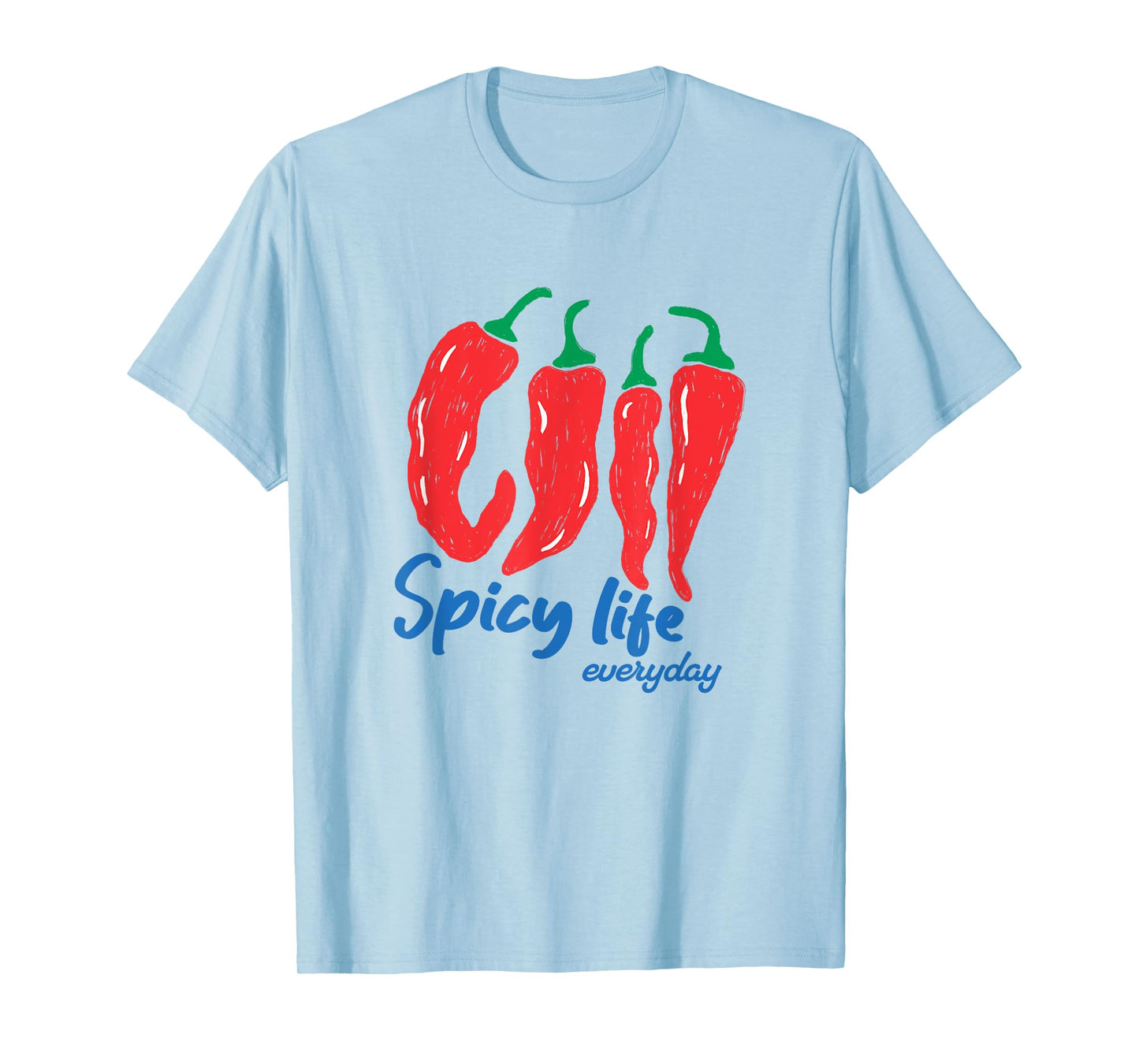 Spicy Life Everyday Shirt Funny Chili Pepper Heat Lovers T-Shirt