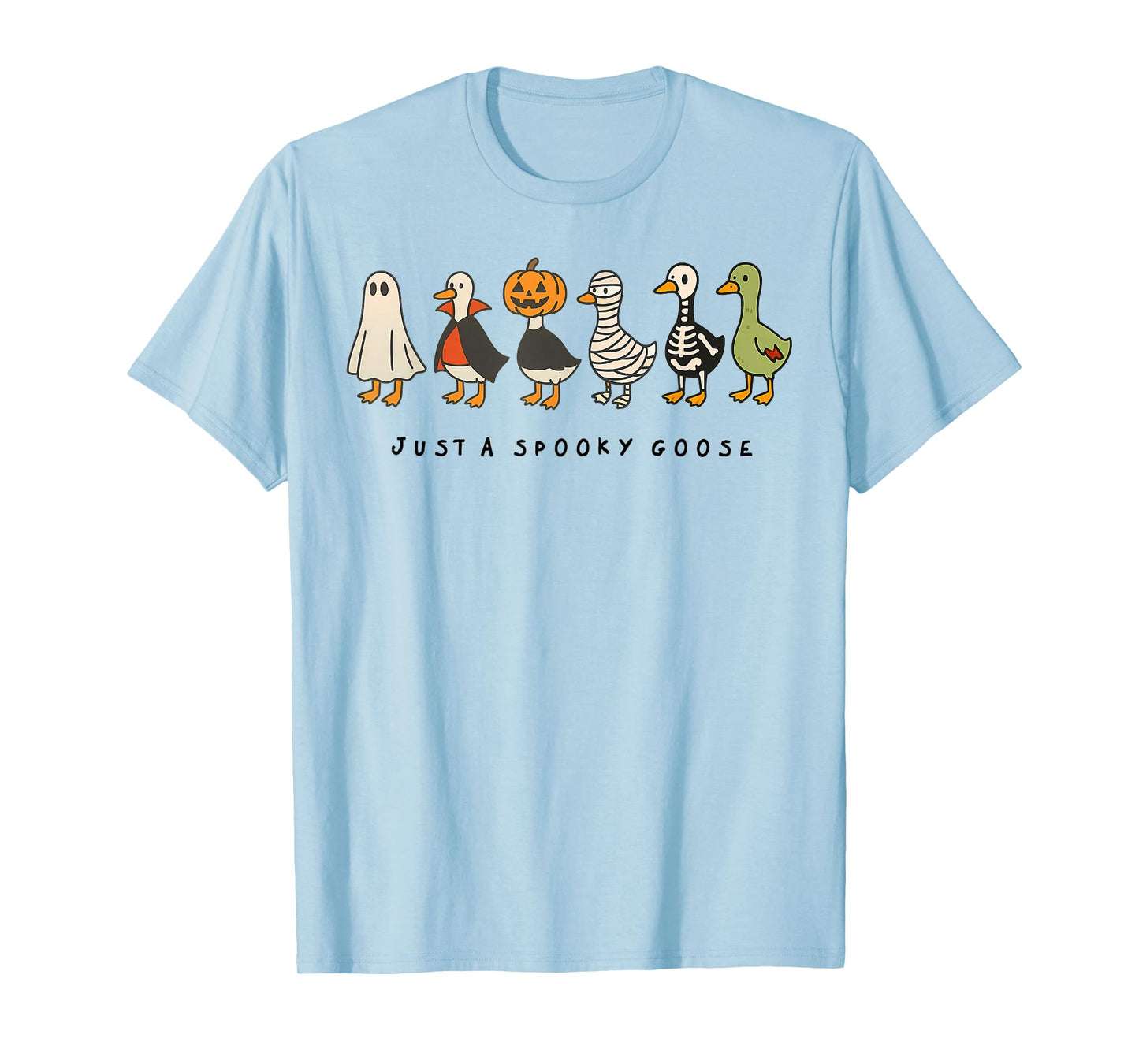 Just A Spooky Goose Halloween Silly Goose Funny Halloween T-Shirt