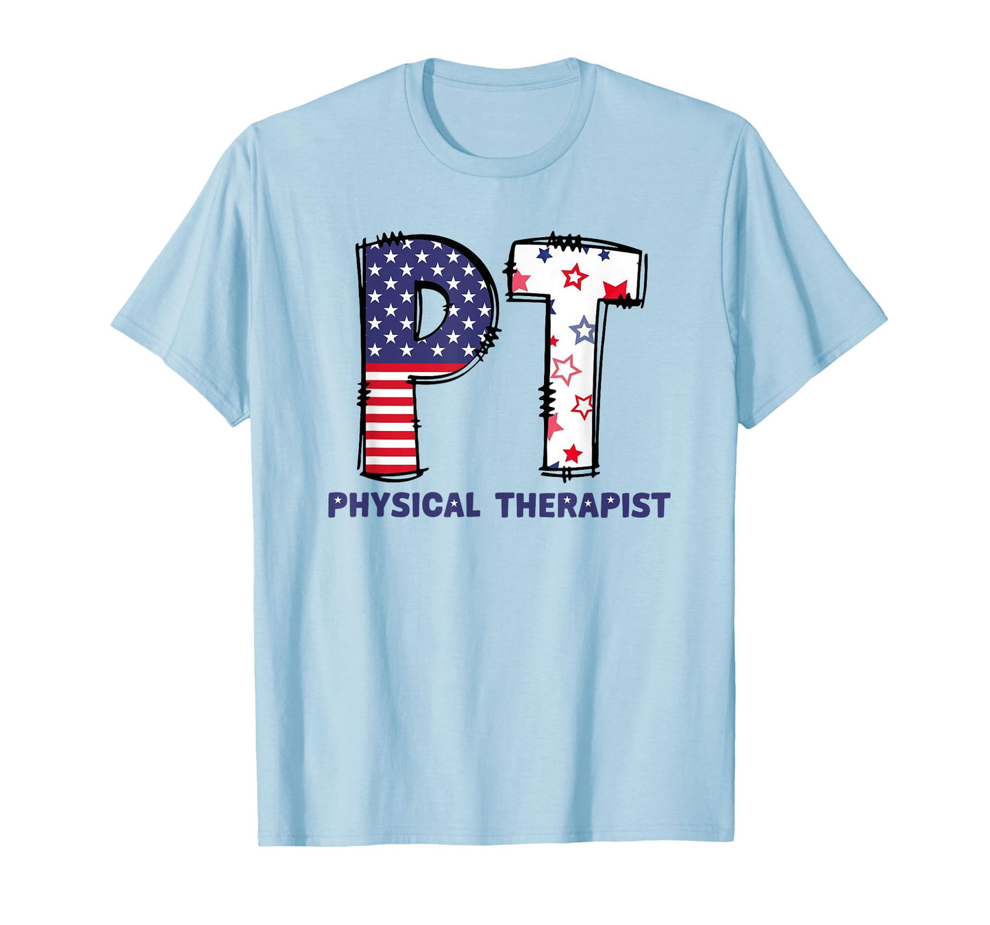 Pt 4Th Of July Physical Therapist Therapy Usa Flag Women Men T-Shirt