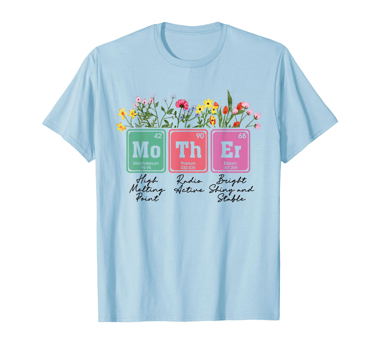 Floral Mother Periodic Table Mother's Day Science Mama Mom T-Shirt