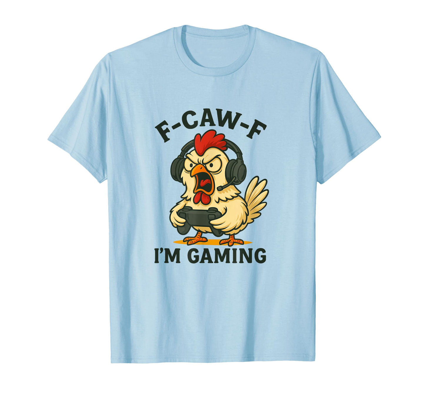 Angry Chicken Gamer F-Caw-F I'm Video Games Gaming T-Shirt