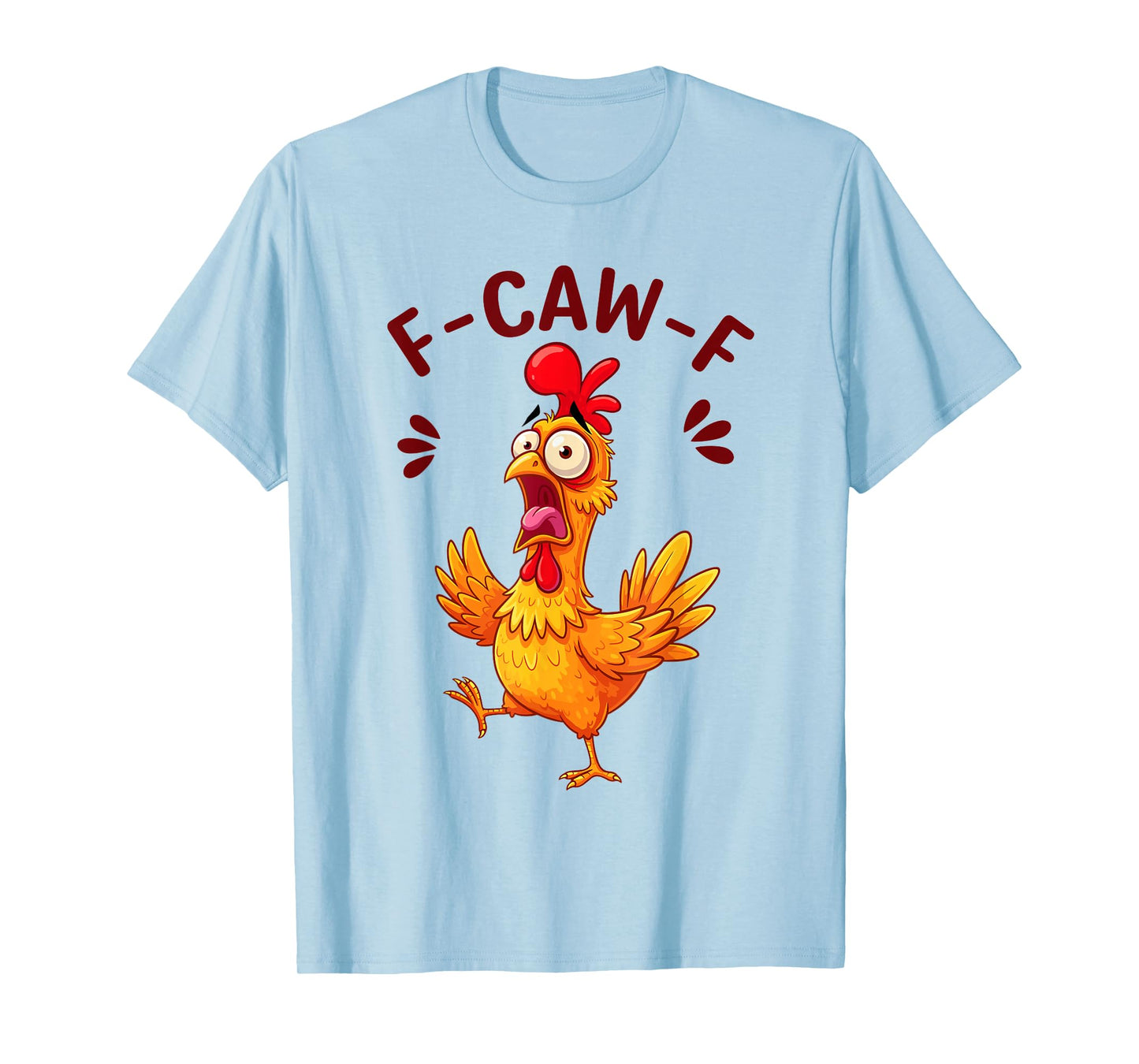 Funny F-Caw-F Chicken FCAWF Crow Funny Humor Meme F-CAW-F T-Shirt