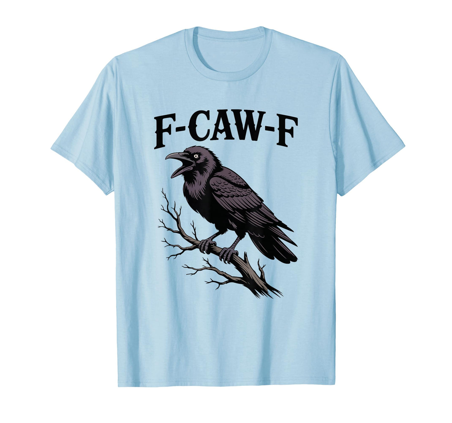 F-CAW-F Raven Branch Funny Gothic Halloween Bird T-Shirt
