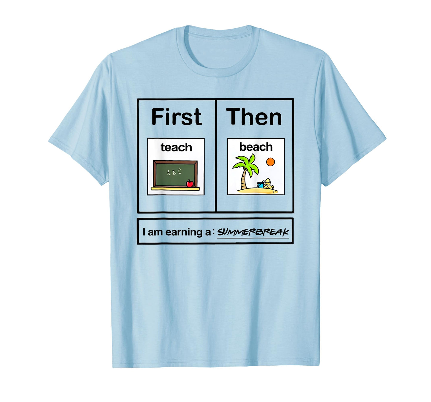 First teach then beach first teach them beach teacher T-Shirt