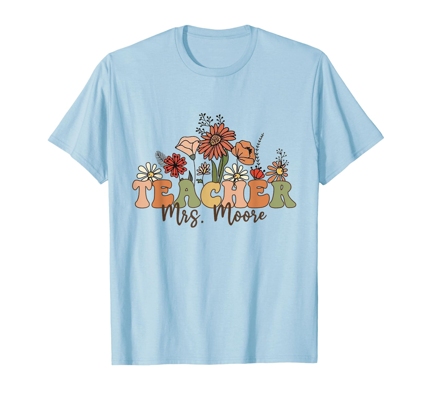 Personalized Name Teacher Mrs. Moore Back To School Custom T-Shirt for Men Women Kids