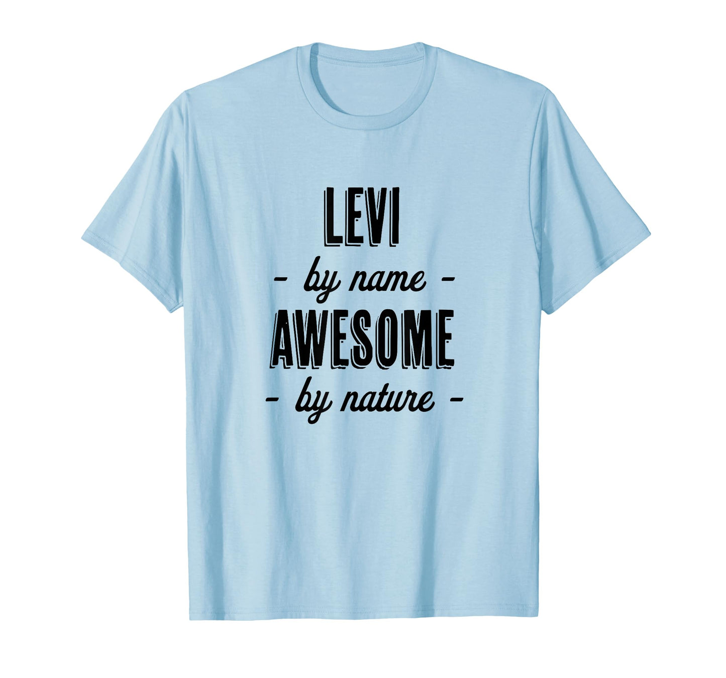 LEVI by Name - Awesome by Nature | Gift Adults Boys Youth T-Shirt