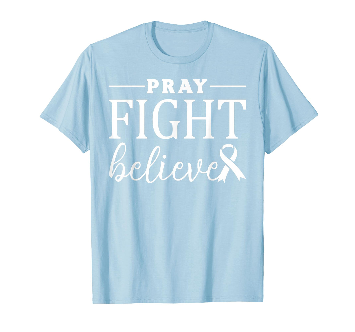 Pray Fight Believe Breast Cancer Awareness Christian Faith T-Shirt