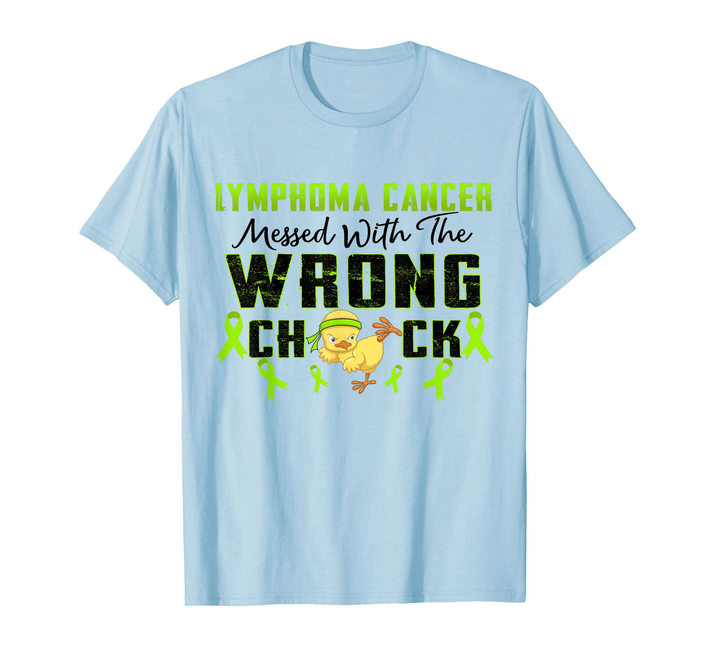 Lymphoma Cancer Messed With The Wrong Chick Warrior Survivor T-Shirt