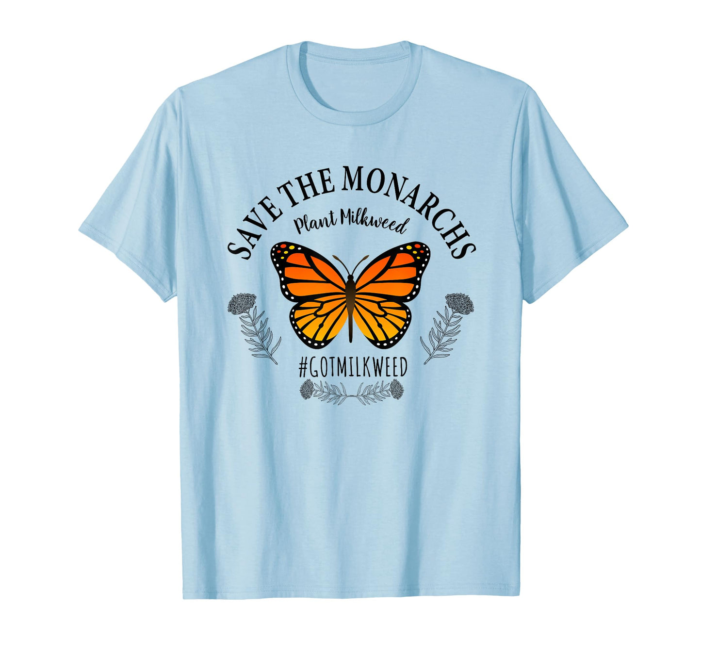 Monarch Whisperer Plant Milkweed Butterfly Save The Monarchs T-Shirt
