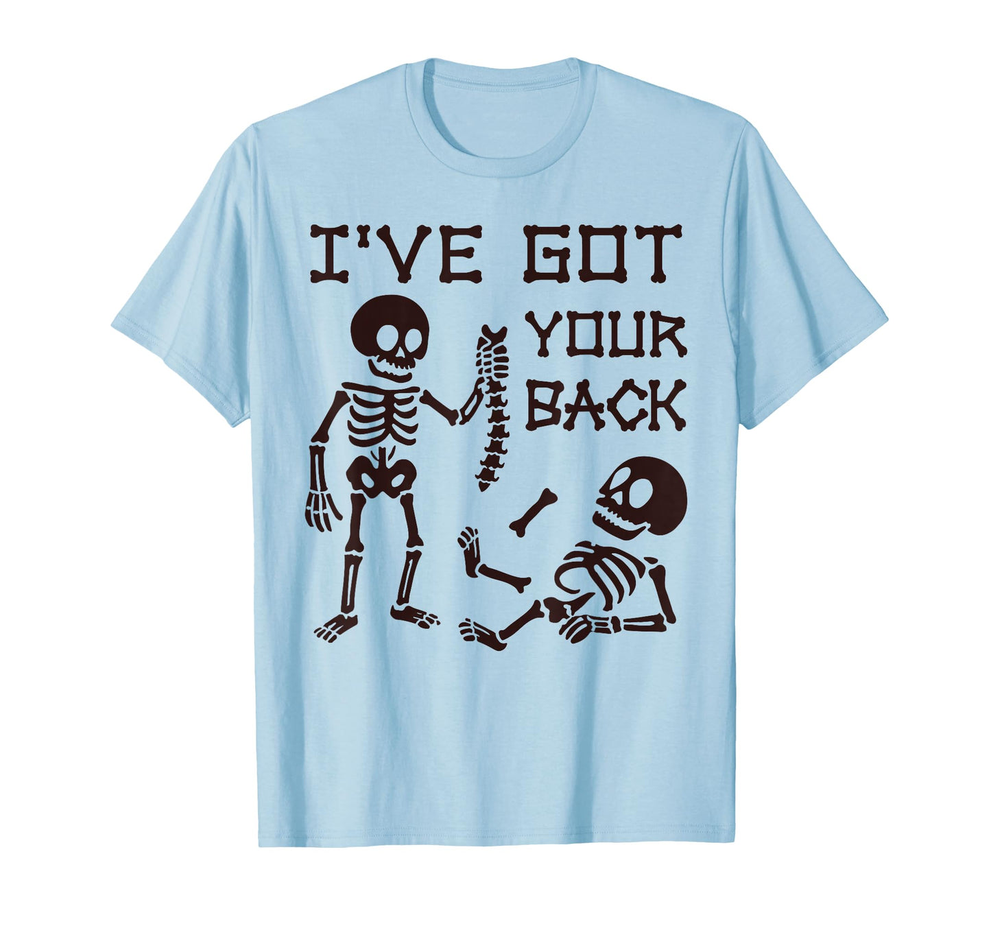 I’ve Got Your Back Halloween Skeleton Costume Men Women Kids T-Shirt