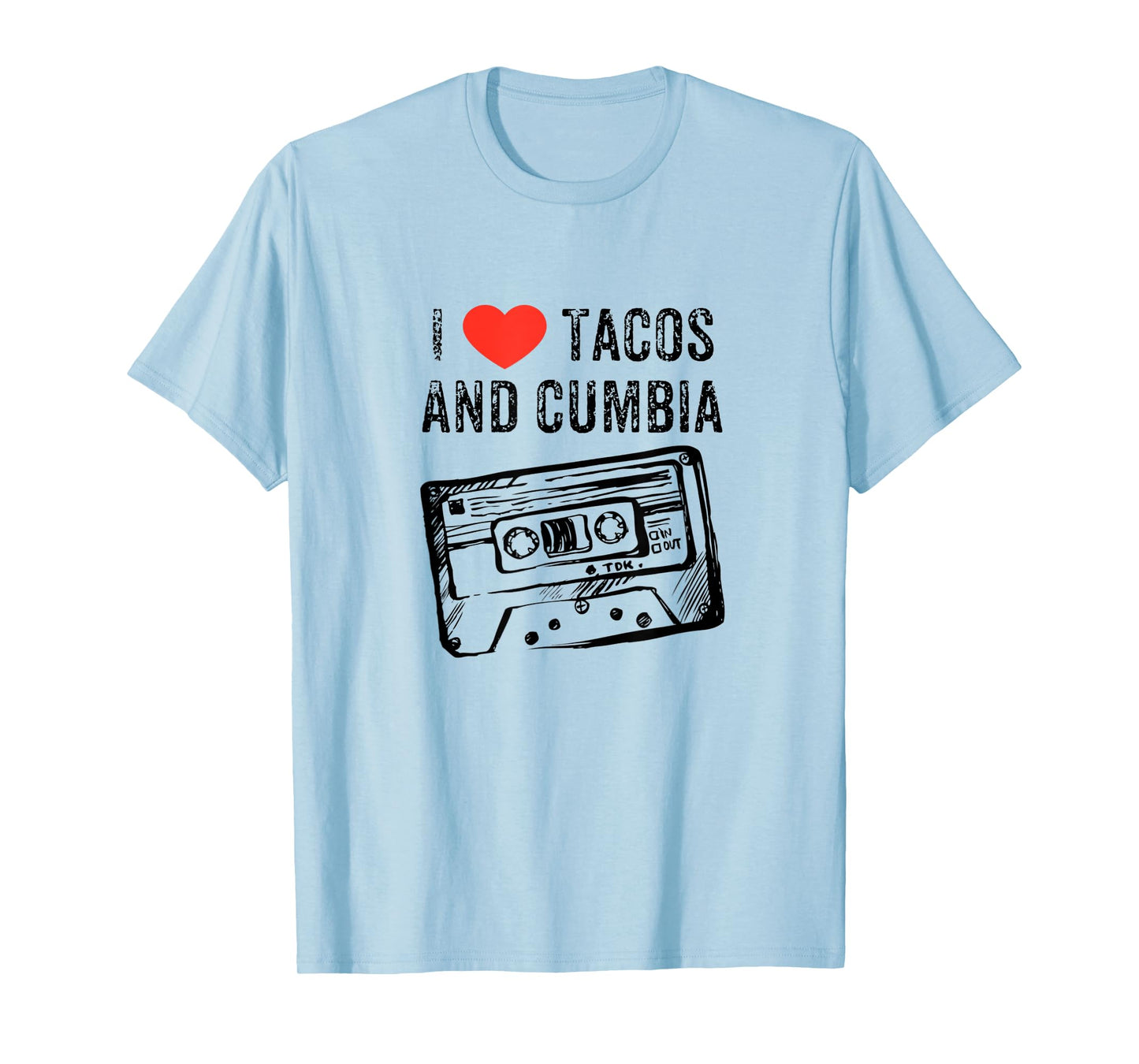 I love Tacos and Cumbia T Shirt Men's Women's Tee T-Shirt