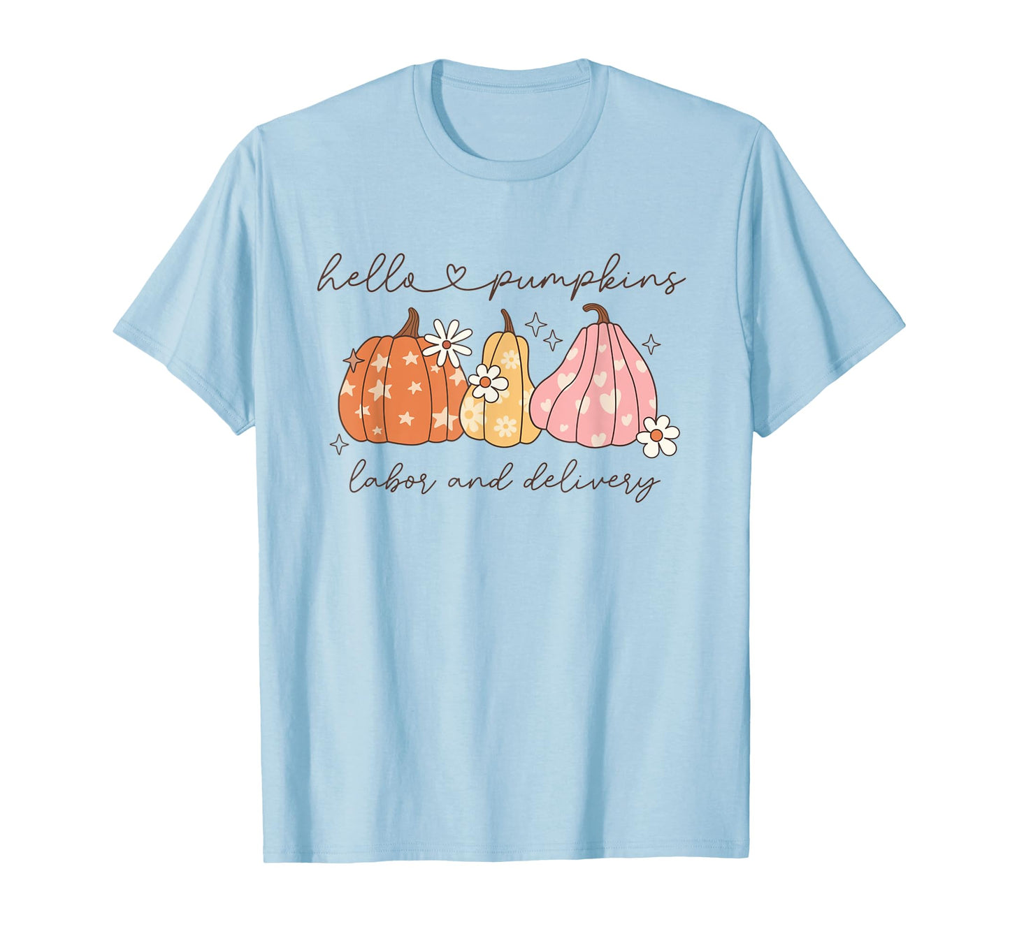Women Hello Pumpkins Fall Labor and Delivery Nurse Autumn T-Shirt