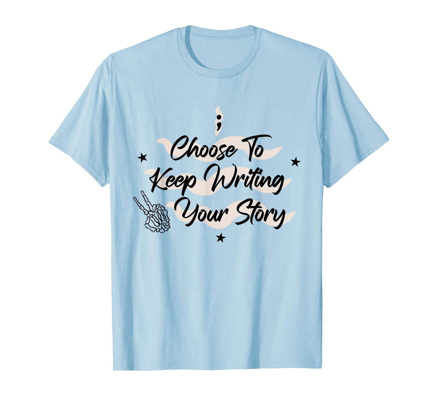 Choose to Keep Writing Your Story Skeleton Hand Halloween T-Shirt