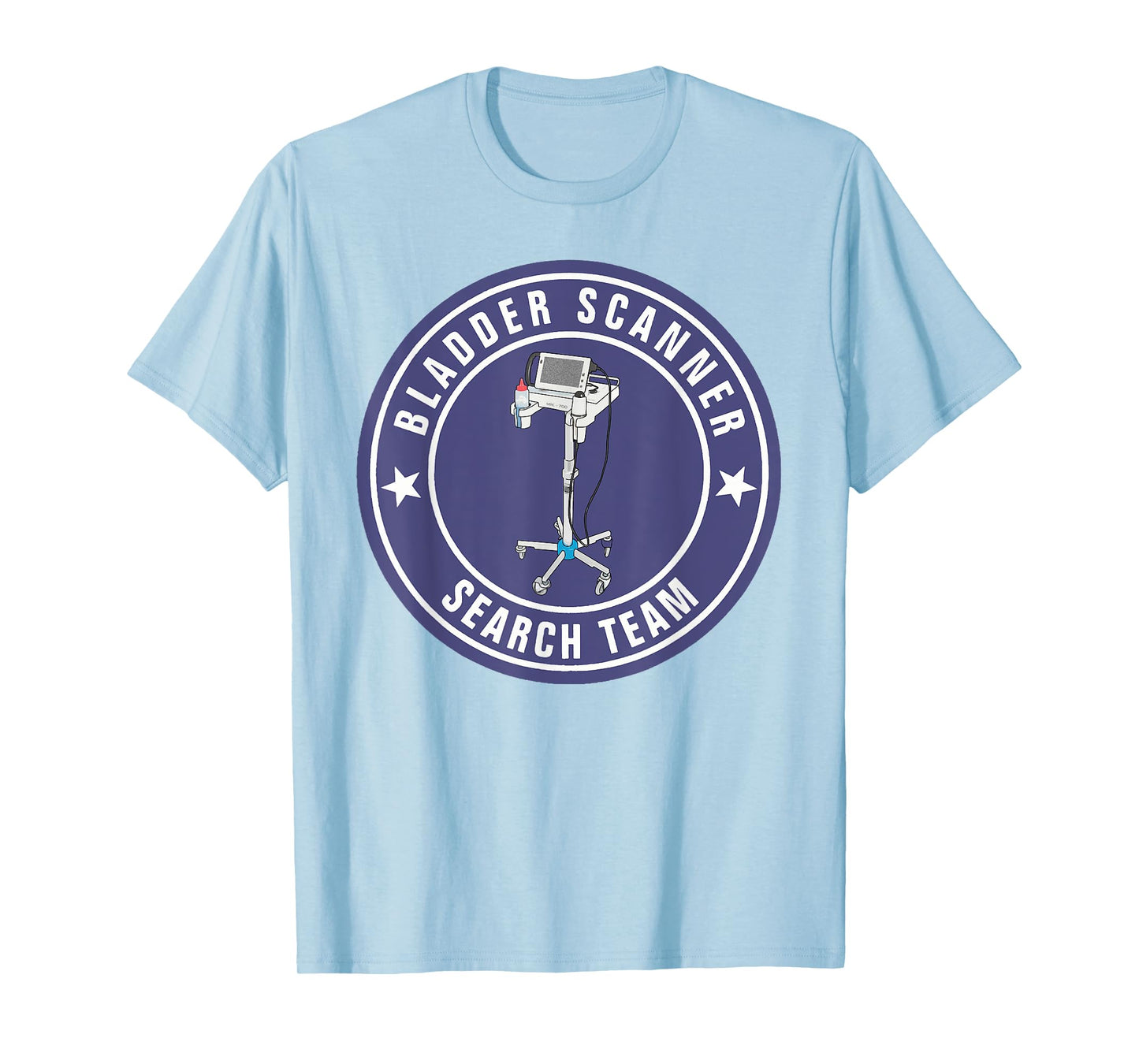 Funny Nurse Bladder Scanner Search Team Ed Er ICU Med Surg N T-Shirt