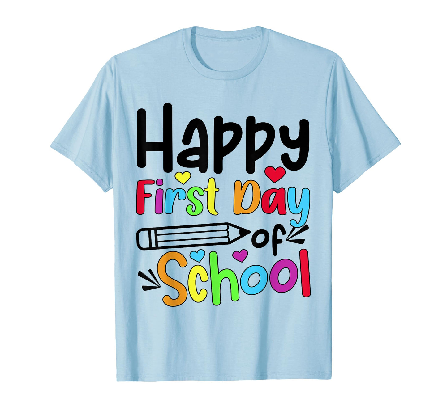 Funny Teachers Student Girl Boy Happy First Day Of School T-Shirt