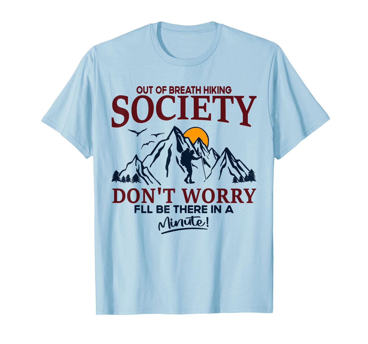 Out of Breath Hiking Society Hiker Nature Love Funny Hiking T-Shirt