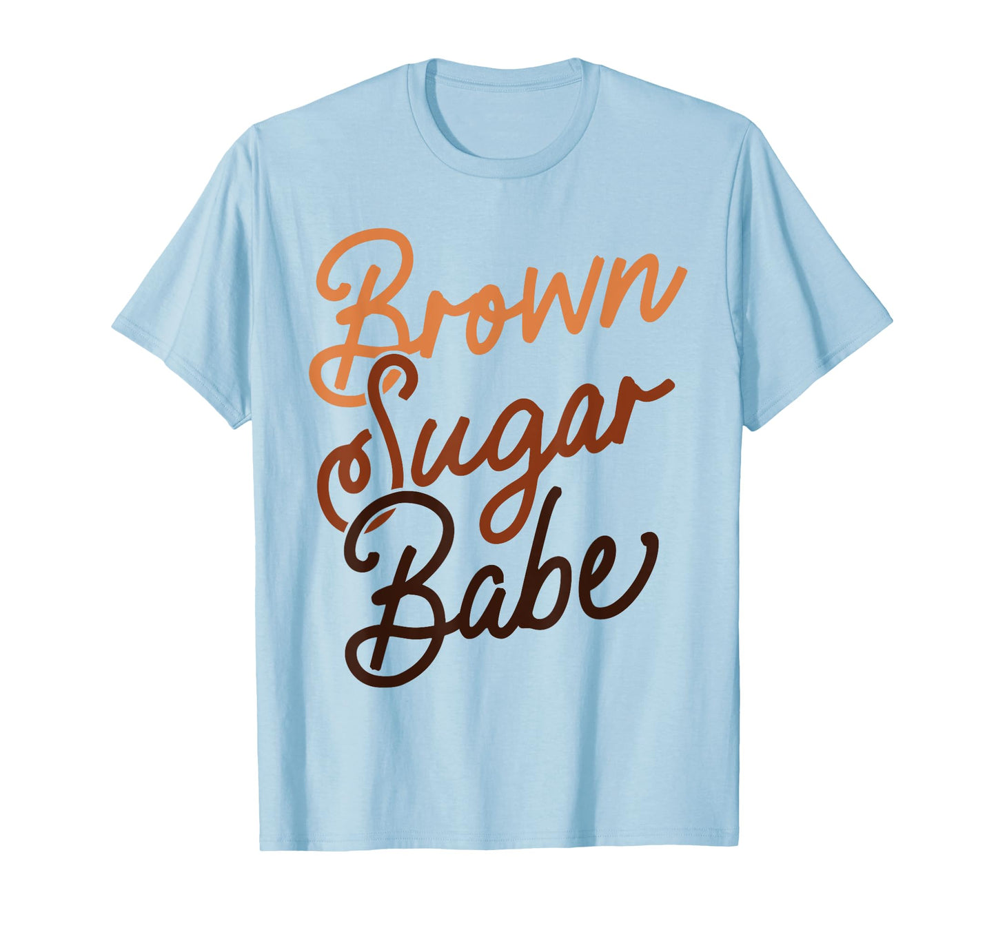 Brown Sugar Babe Proud Woman Black Melanin Pride T-Shirt