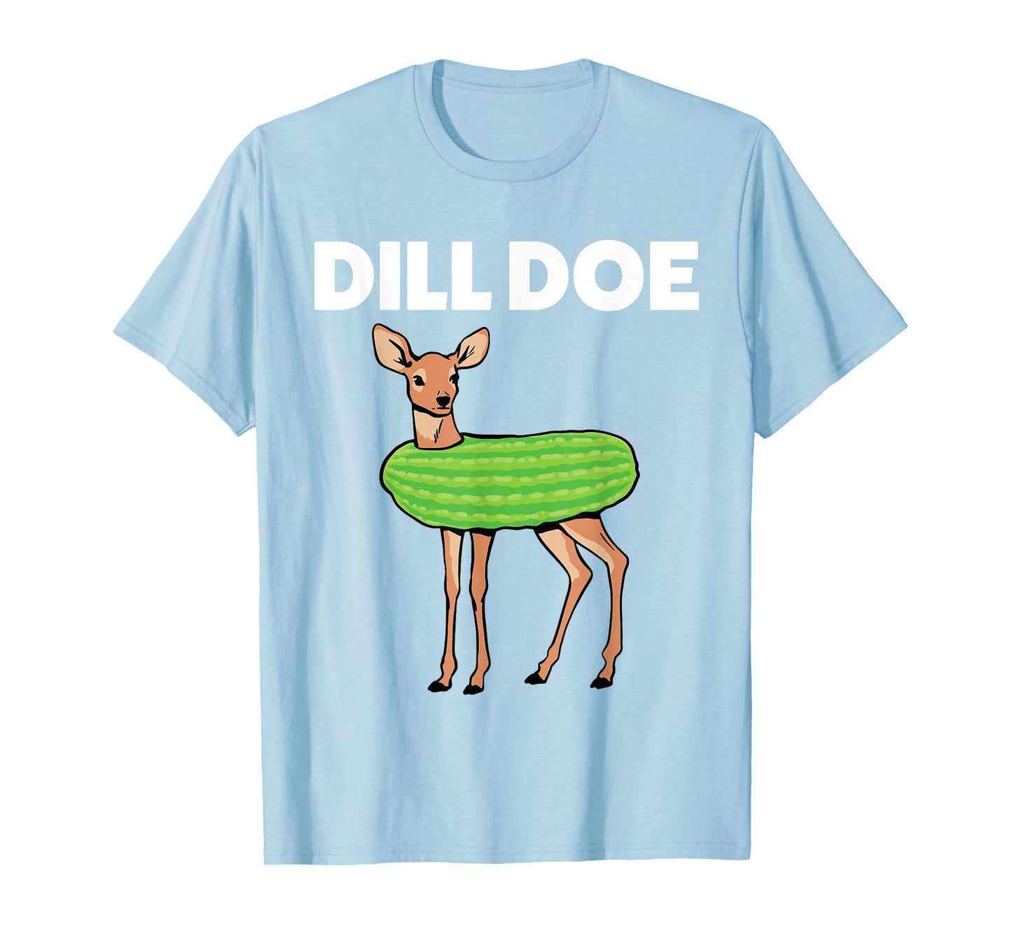 Dill Doe Nature Deer Pickle Animal Funny Adult Humor Green T-Shirt