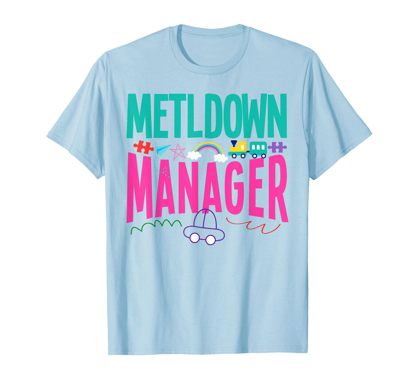 Childcare Daycare Provider Teacher Babysitter Meltdown T-Shirt
