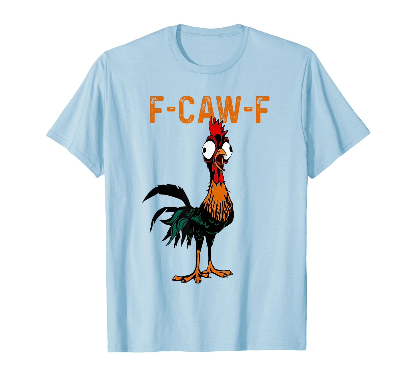 F Caw F Funny Rooster Meme T-Shirt