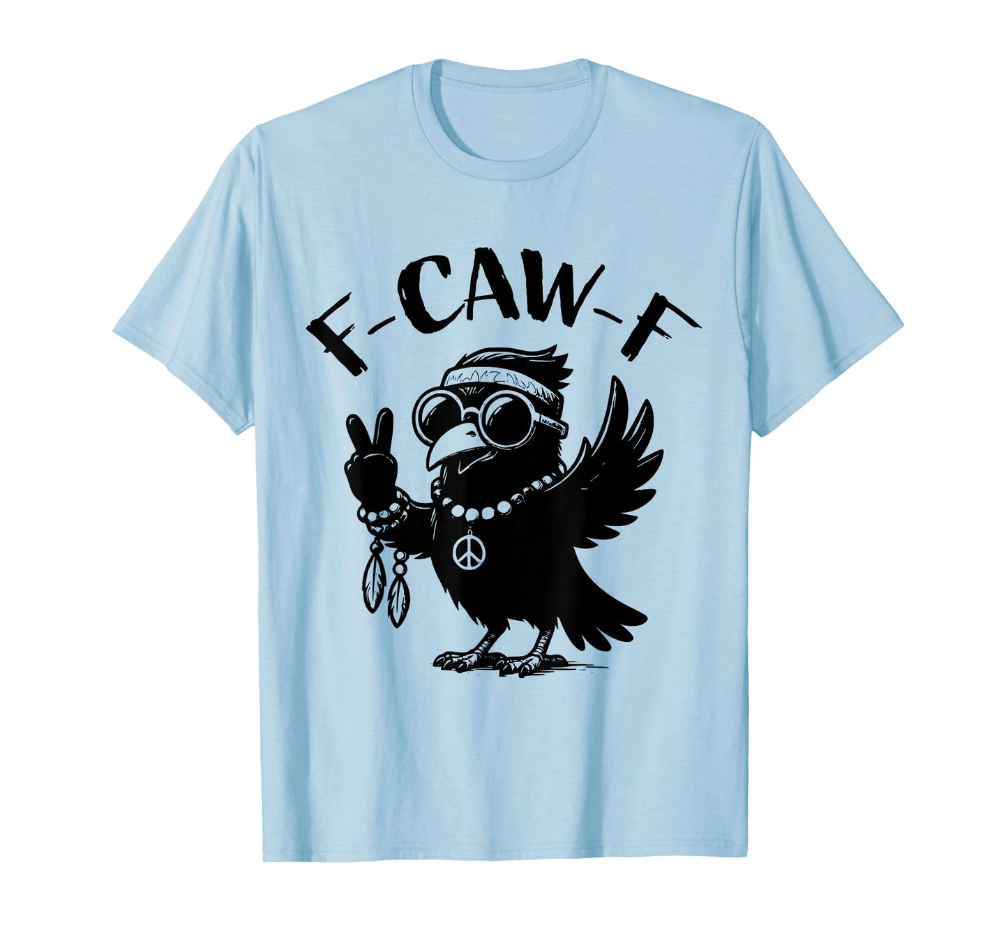 Hippie F-Caw-F Black Crow Funny Raven Bird T-Shirt