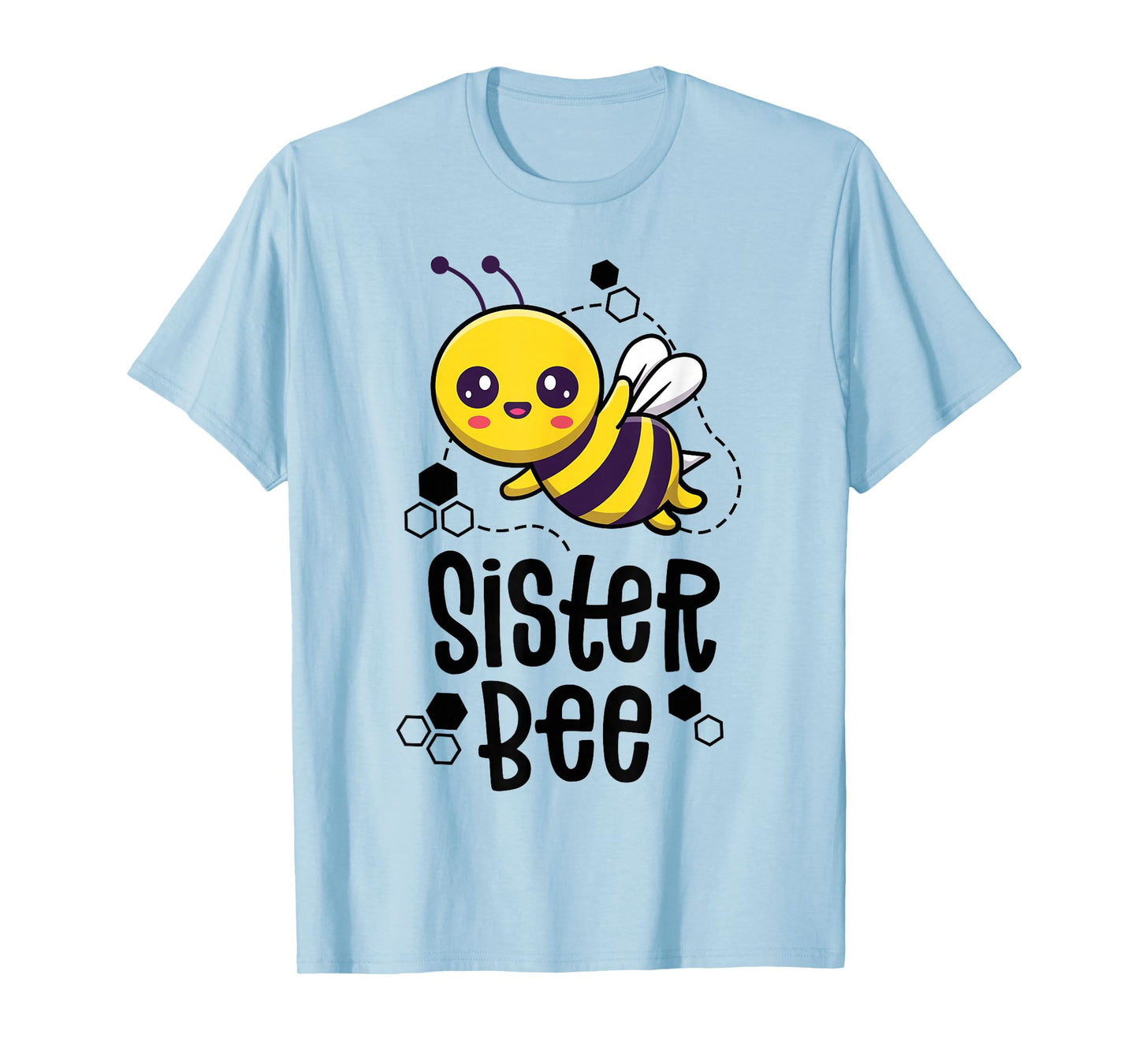 Family Bee Shirts Sister Sis First Bee Day Outfit Birthday T-Shirt