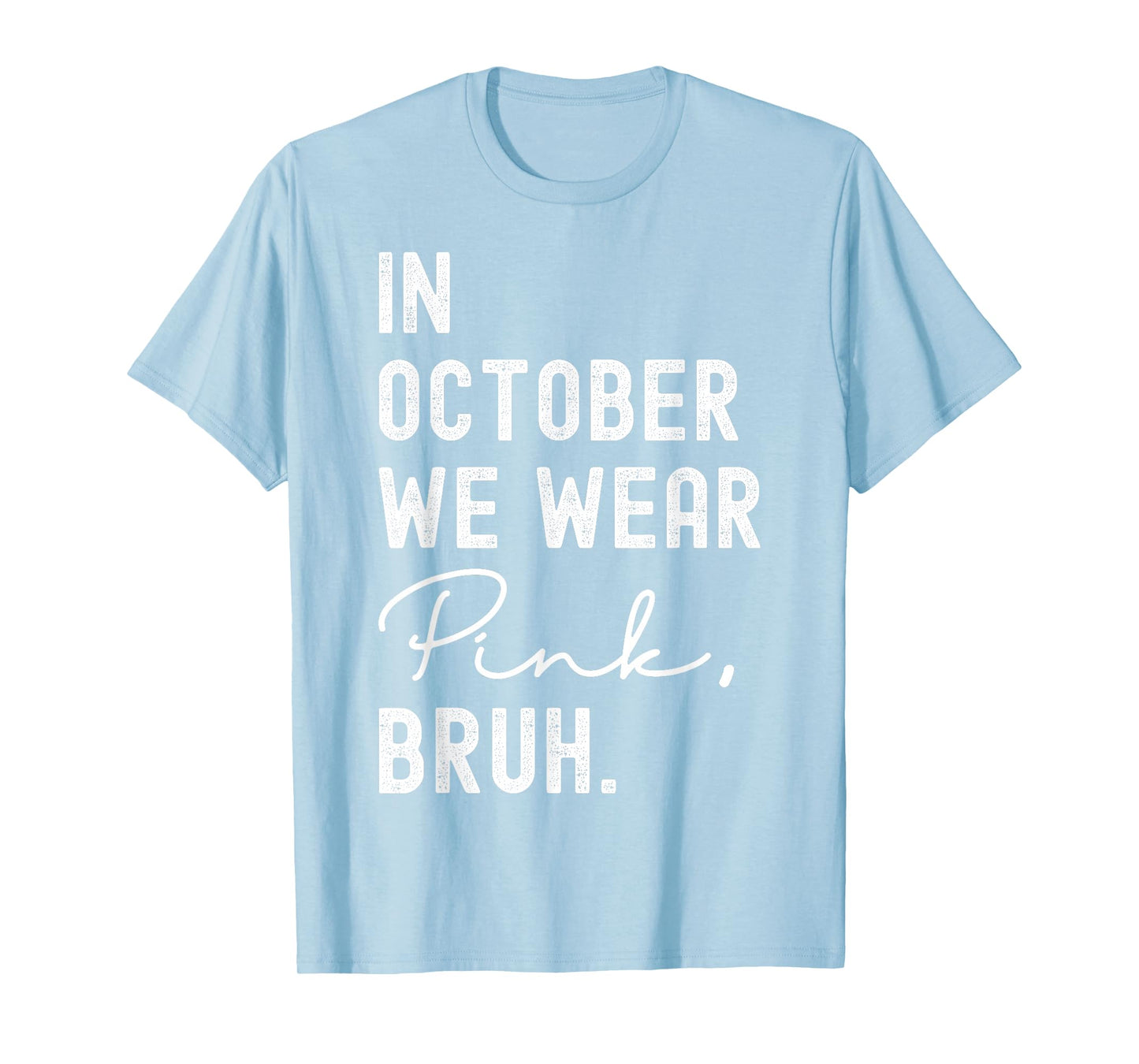Breast Cancer Shirts for Kids Boys Bruh In October Wear Pink T-Shirt