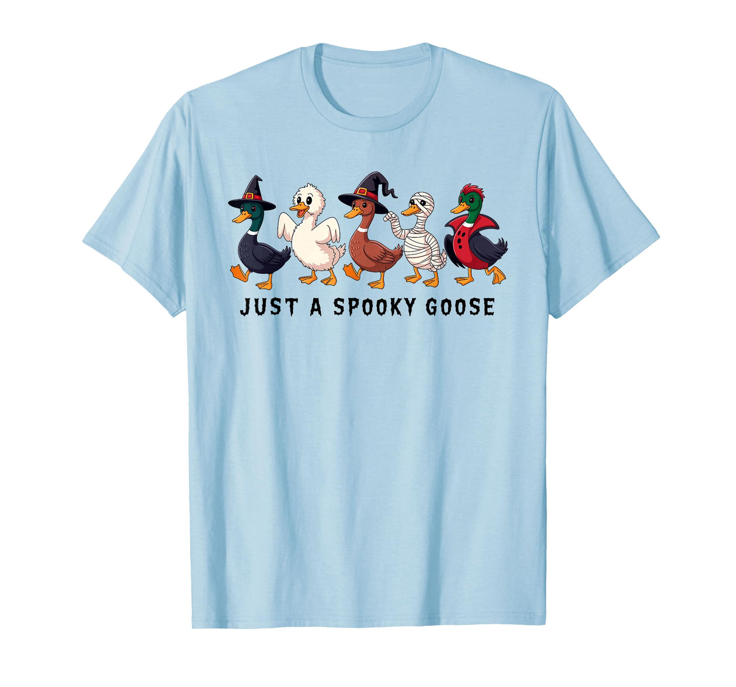 Just A Spooky Goose Halloween Silly Goose Funny Halloween T-Shirt