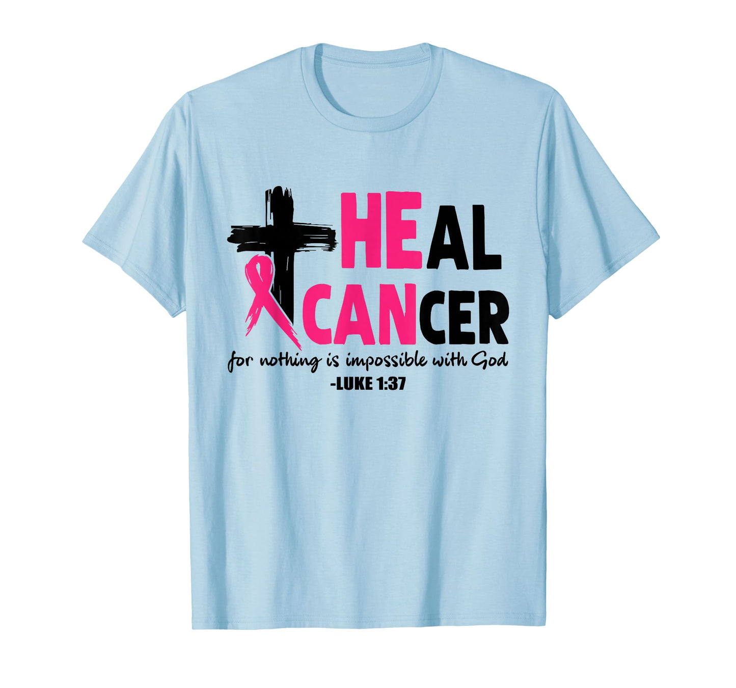 Heal Cancer Believe God Christian Breast Cancer Awareness T-Shirt
