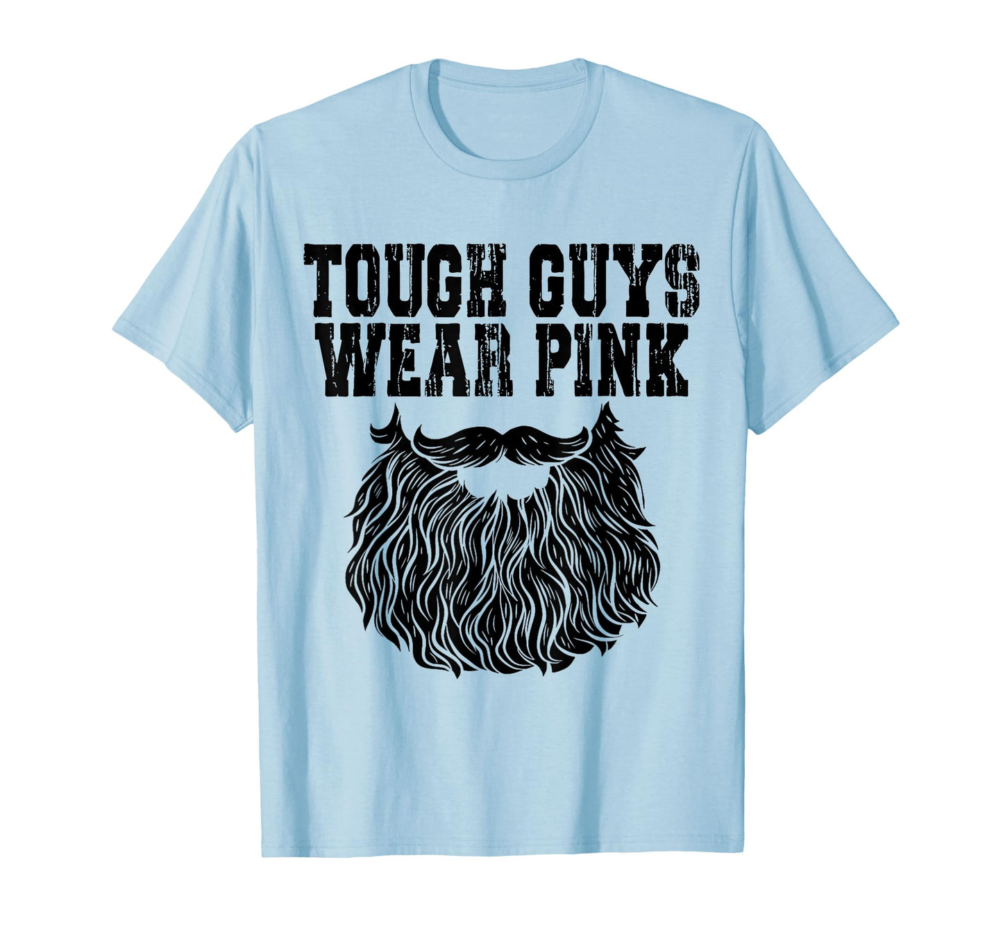 Tough Guys Wear Pink Men And Boys Support Cancer Survivors T-Shirt