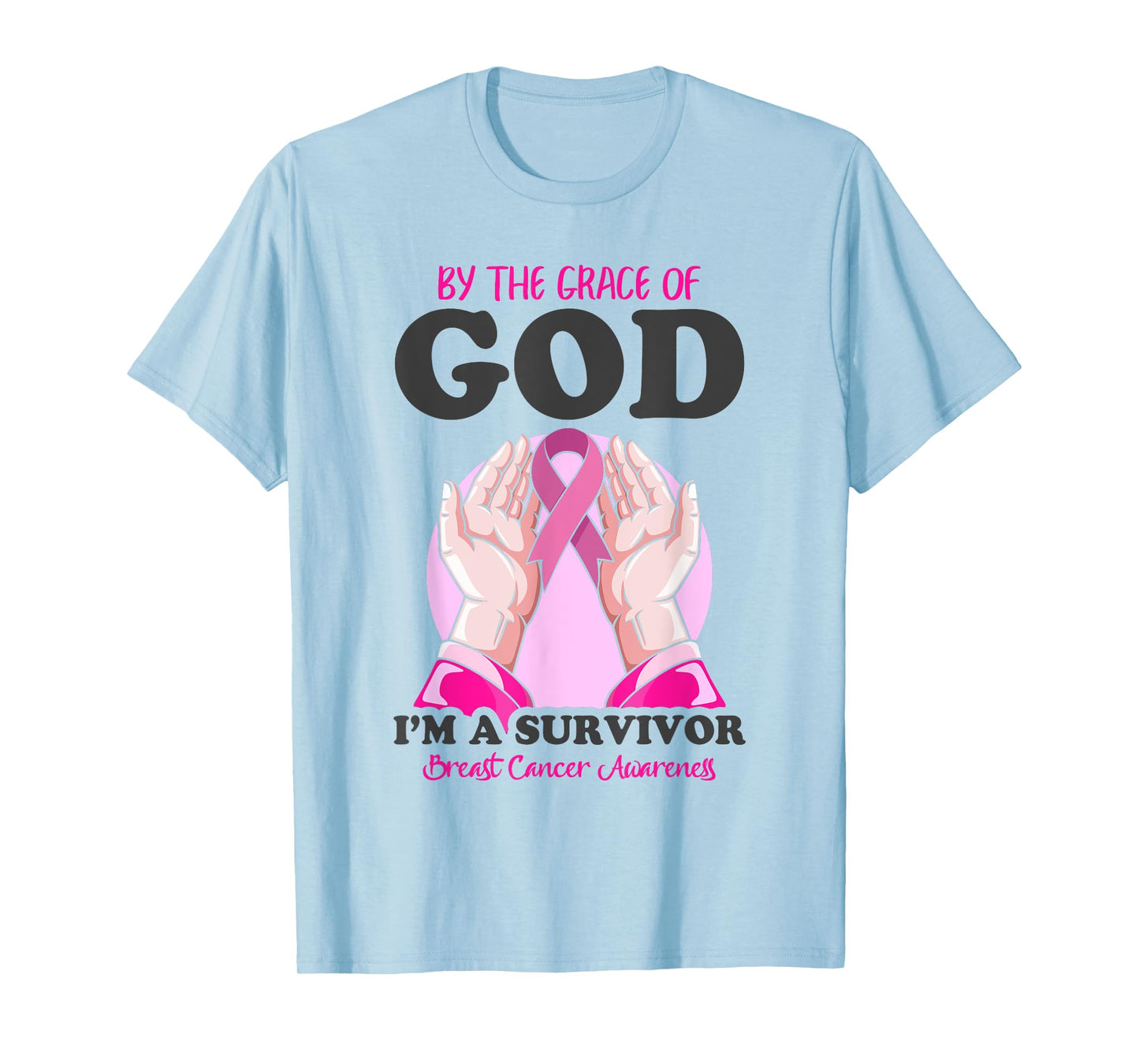 By The Grace God I'm A Survivor Breast Cancer Survivor T-Shirt