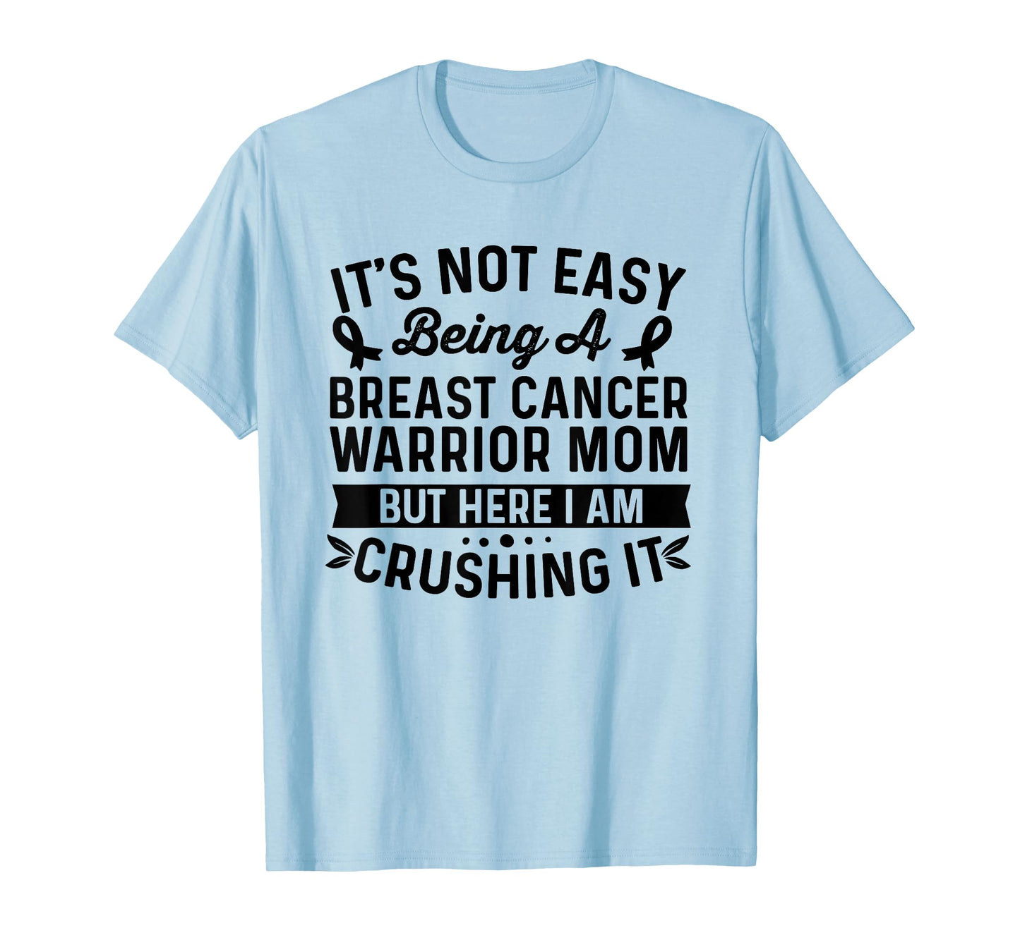 Breast Cancer Warrior Mom Breast Cancer Awareness Wife T-Shirt
