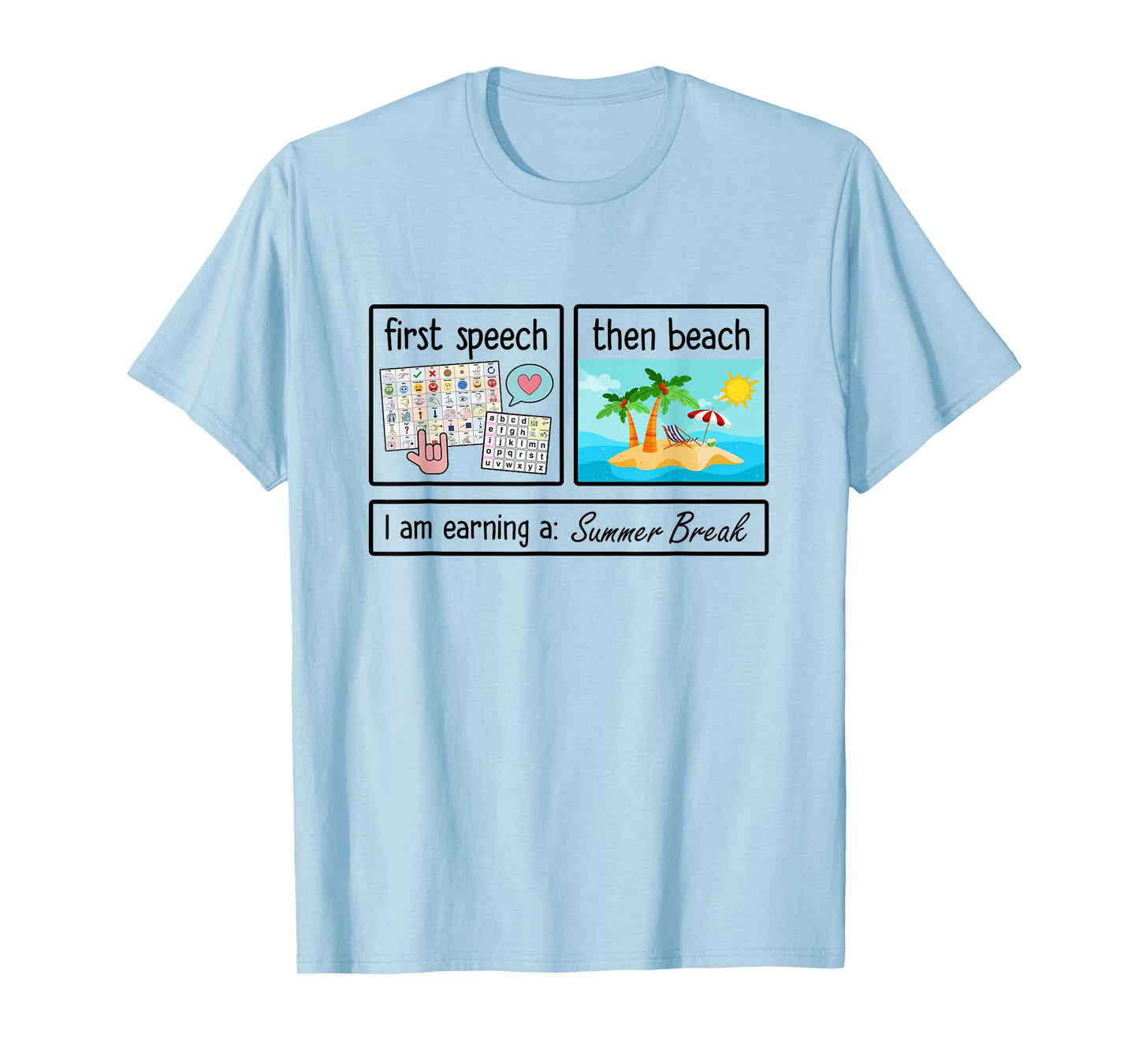 First Speech Then Beach I'm Earning A Summer Break Teacher T-Shirt for Men Women Kids