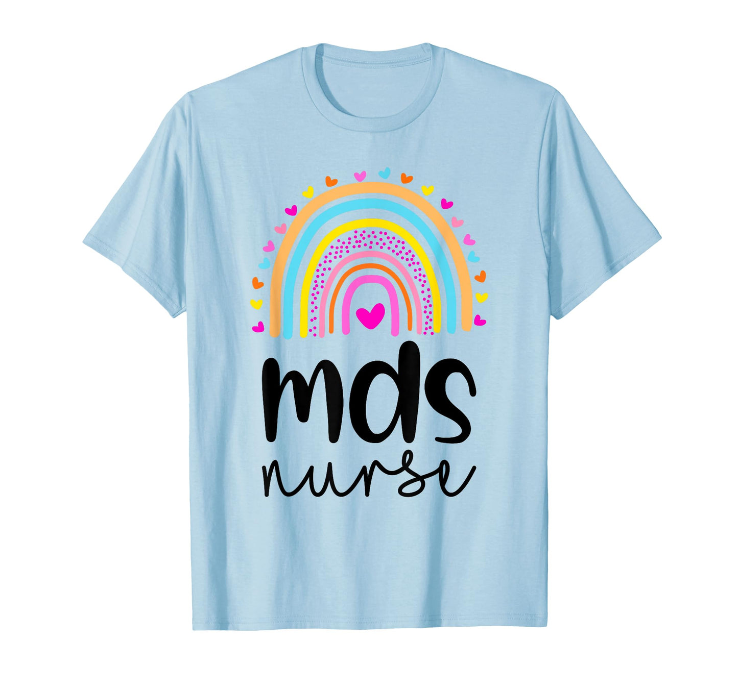 MDS Nurse mds Nurse Nurses Day T-Shirt