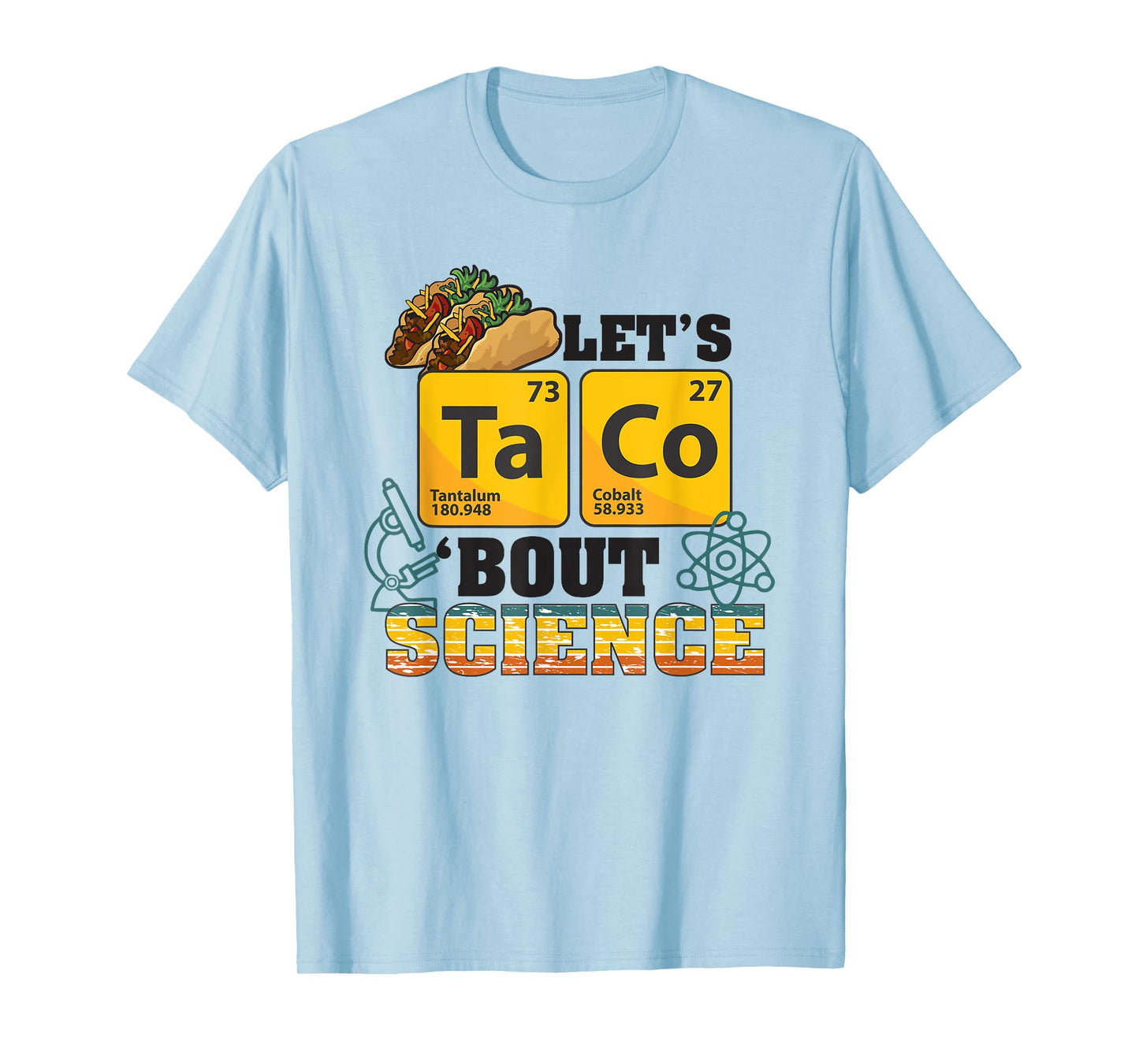 Let's Taco 'Bout Science, Food Pun, Funny Cinco de Mayo T-Shirt