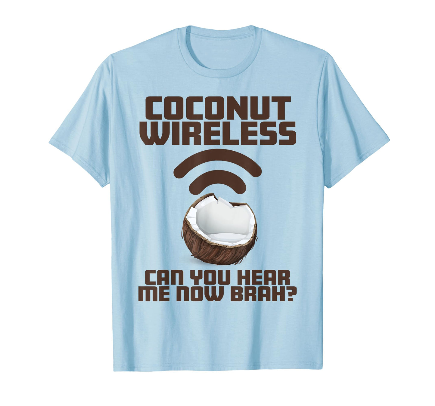 Coconut Wireless - Funny Island Style Hawaii Souvenir TShirt