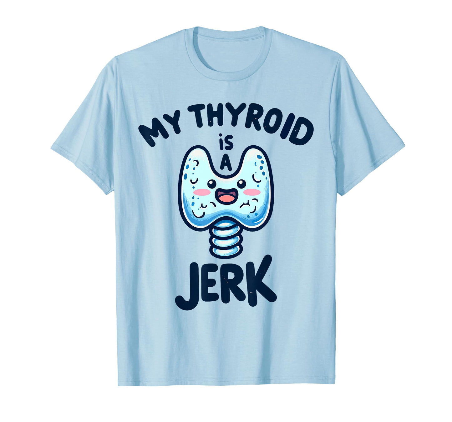 My Thyroid is a Jerk Disease Funny Surgery Recovery Cancer T-Shirt