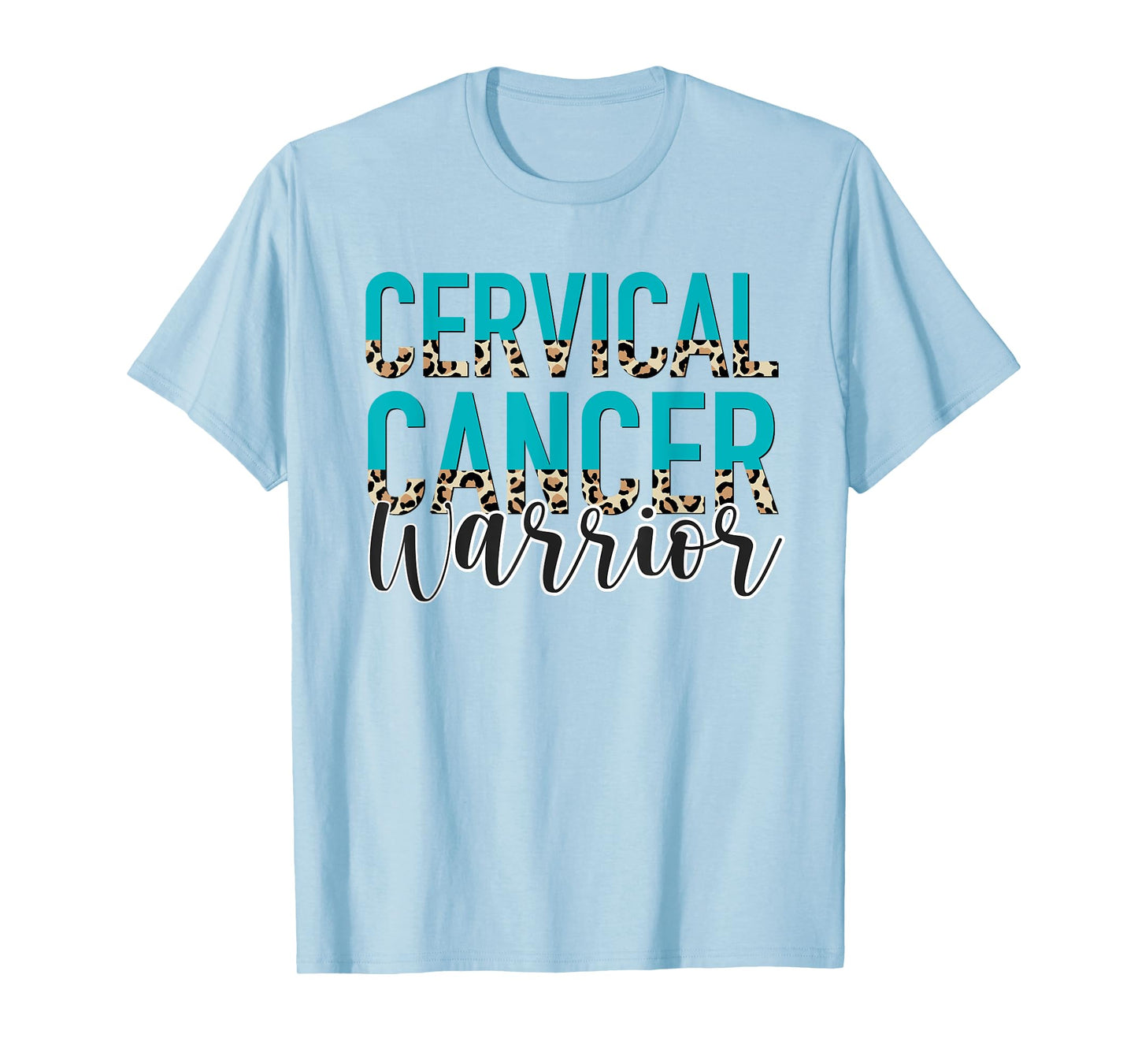 Cervical Cancer Warrior - Cervical Cancer Awareness Month T-Shirt