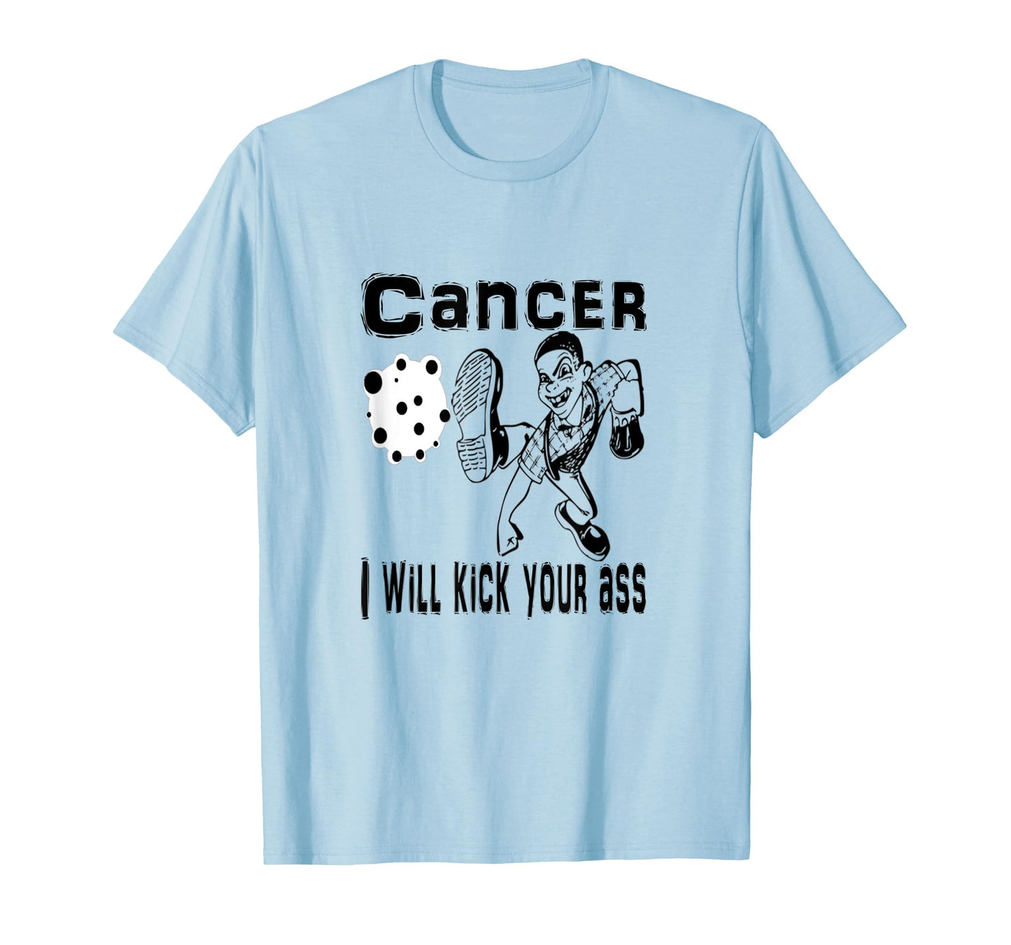 Cancer I Will Kick Your Ass T-Shirt