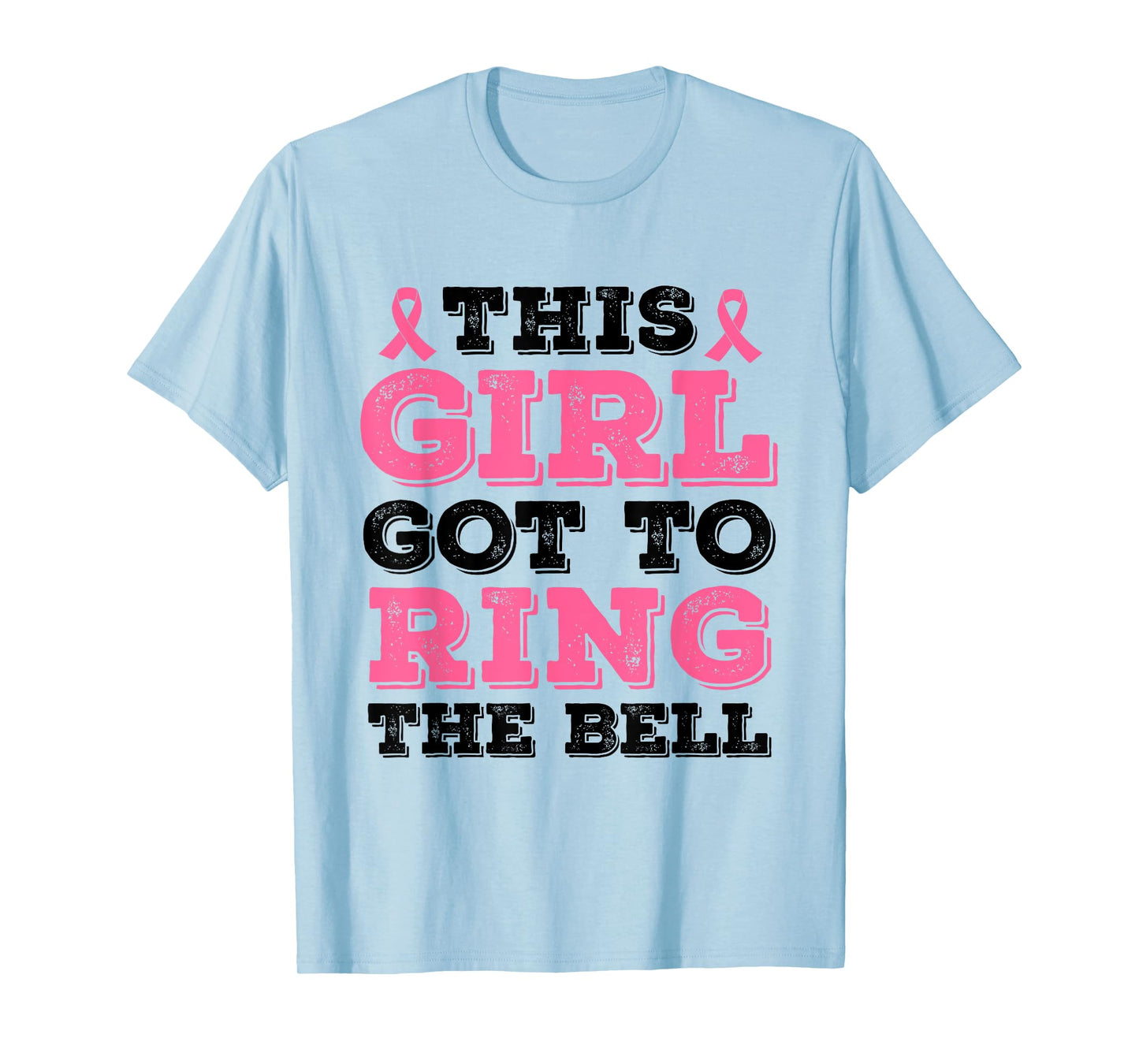 This Girl Got To Ring The Bell Breast Cancer Awareness T-Shirt