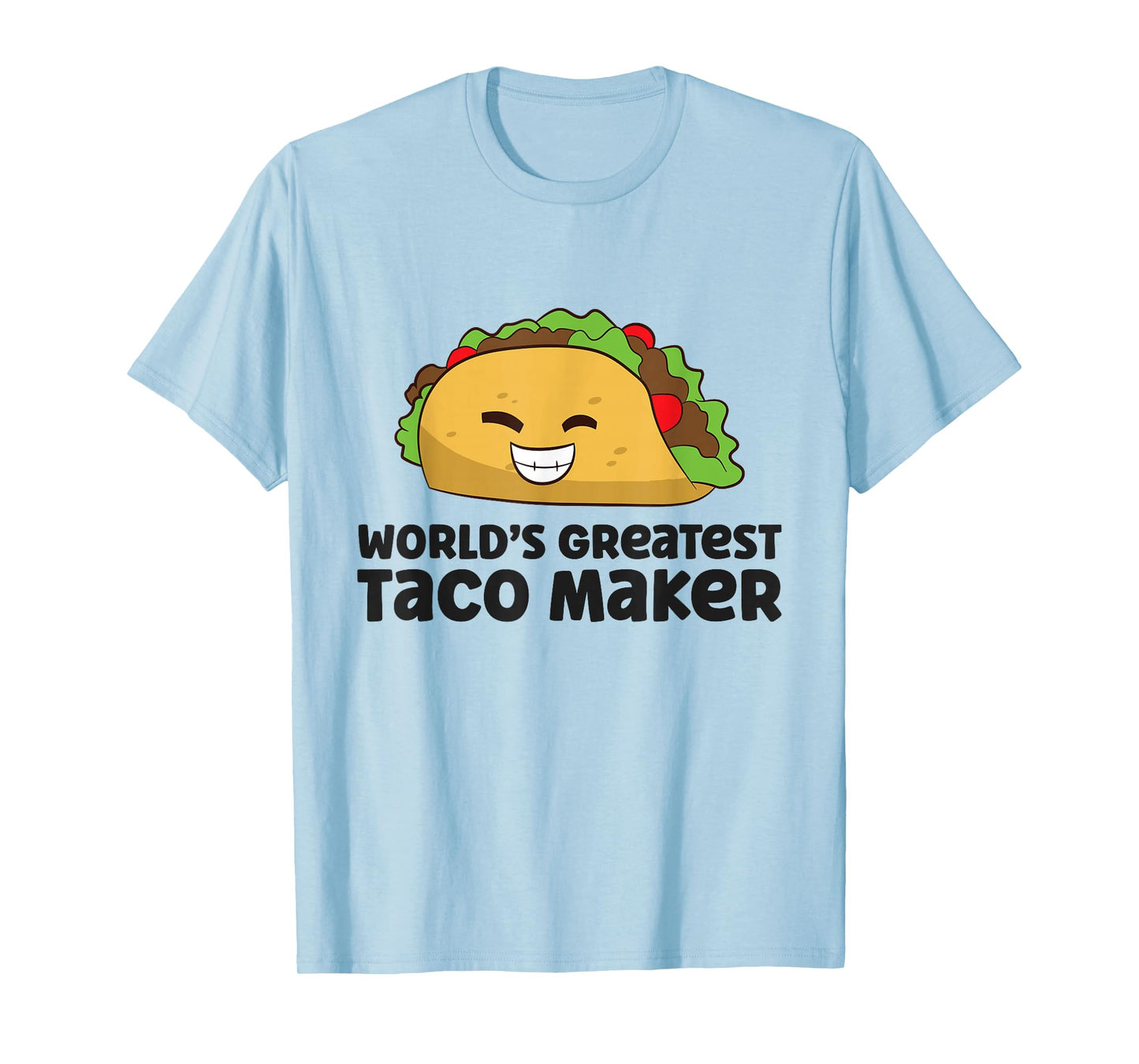 World's Greatest Taco Maker Funny Taco T-Shirt