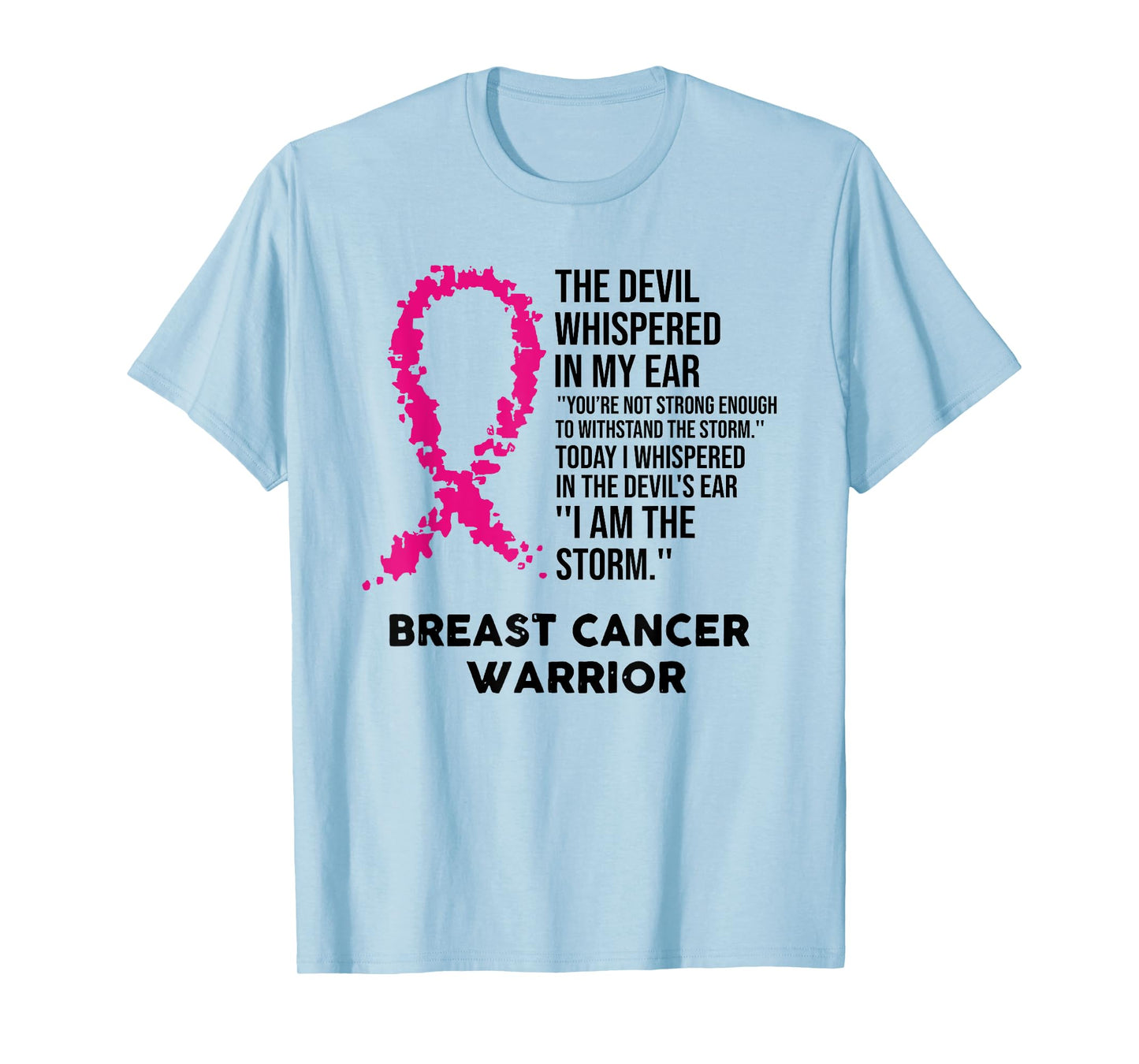 the devil whispered in my ear breast cancer warrior T-Shirt